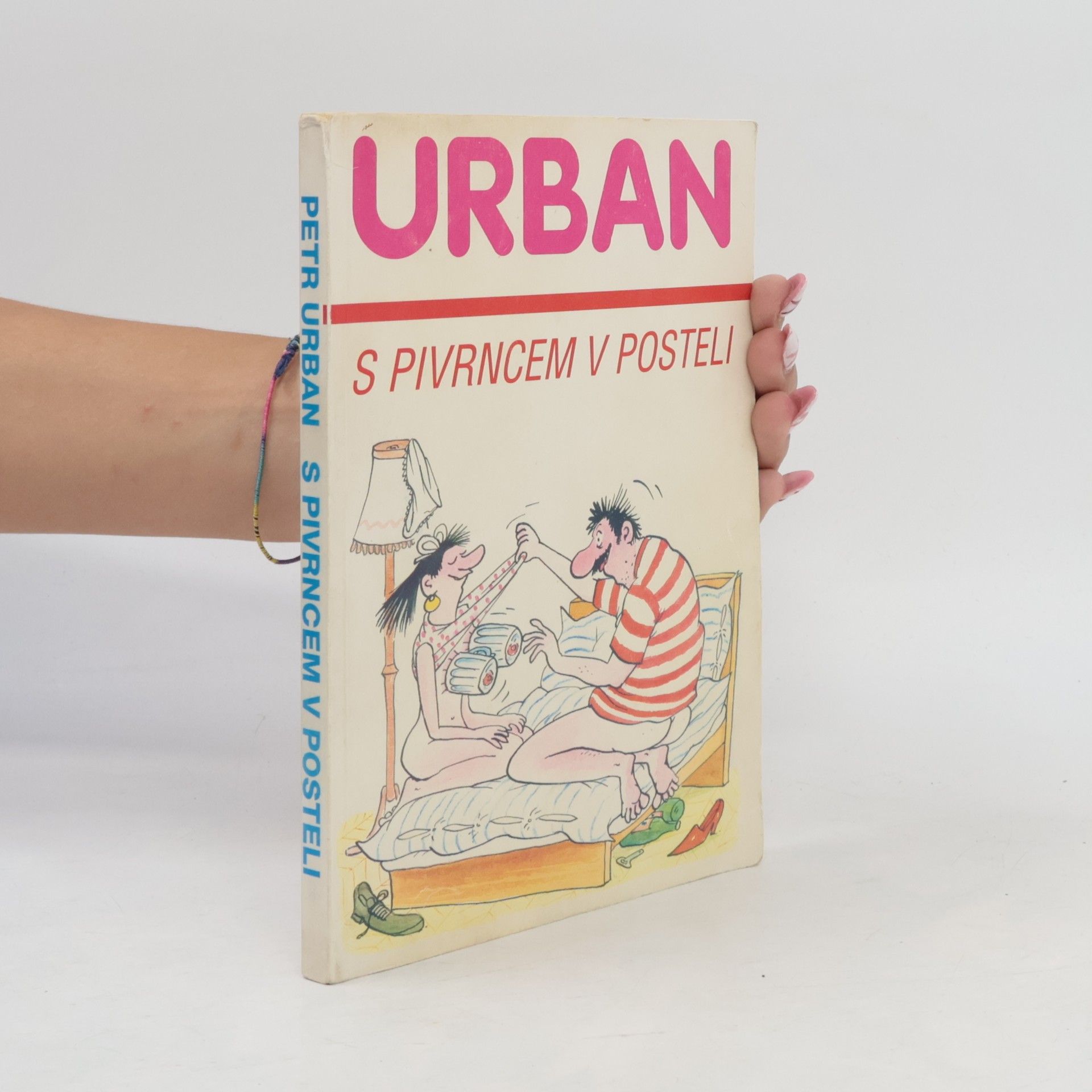 Petr Urban S Pivrncem v posteli