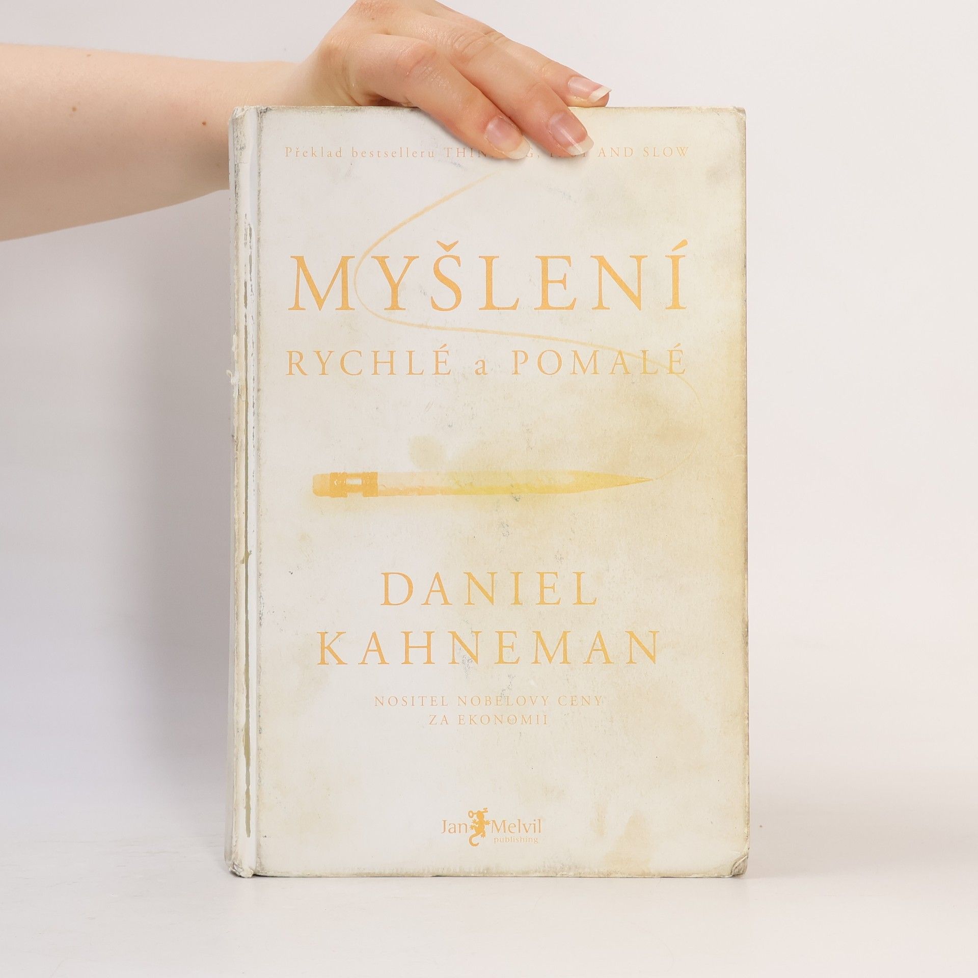 Daniel Kahneman Myšlení: Rychlé a pomalé