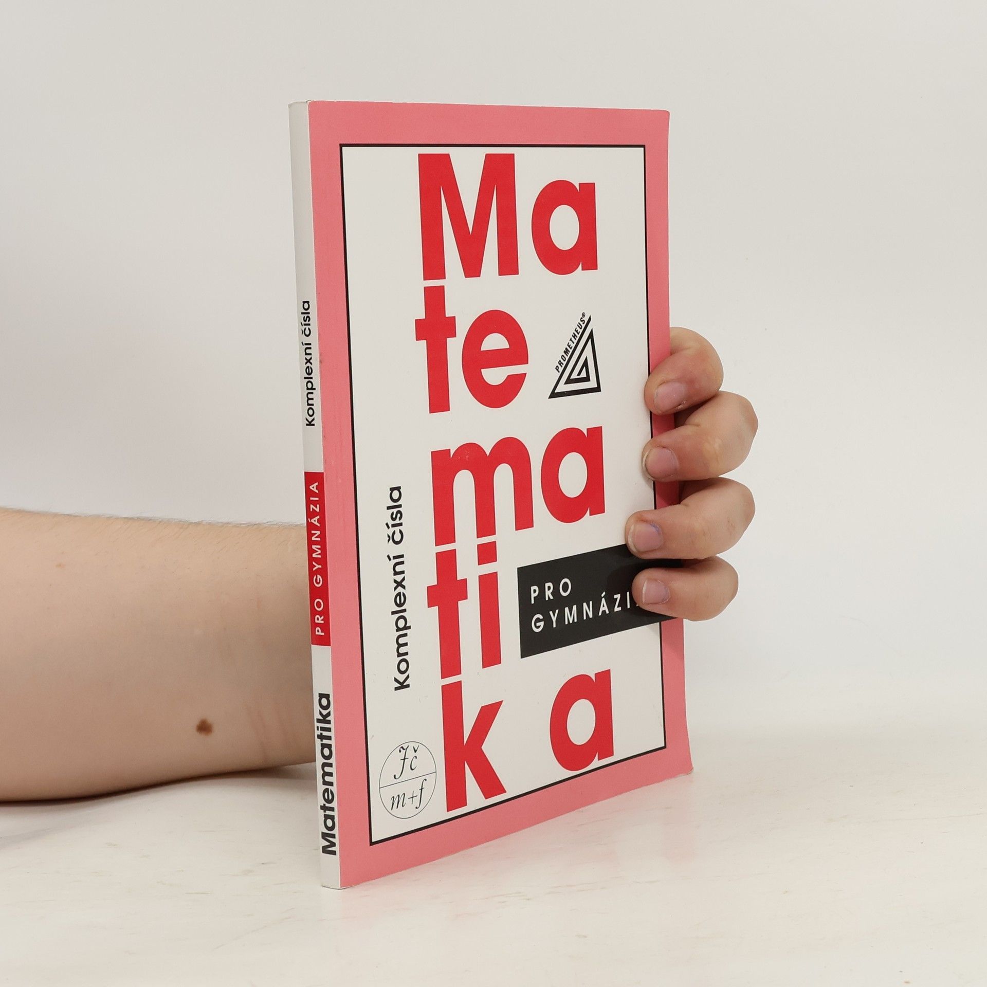 Emil Calda Matematika pro gymnázia : komplexní čísla
