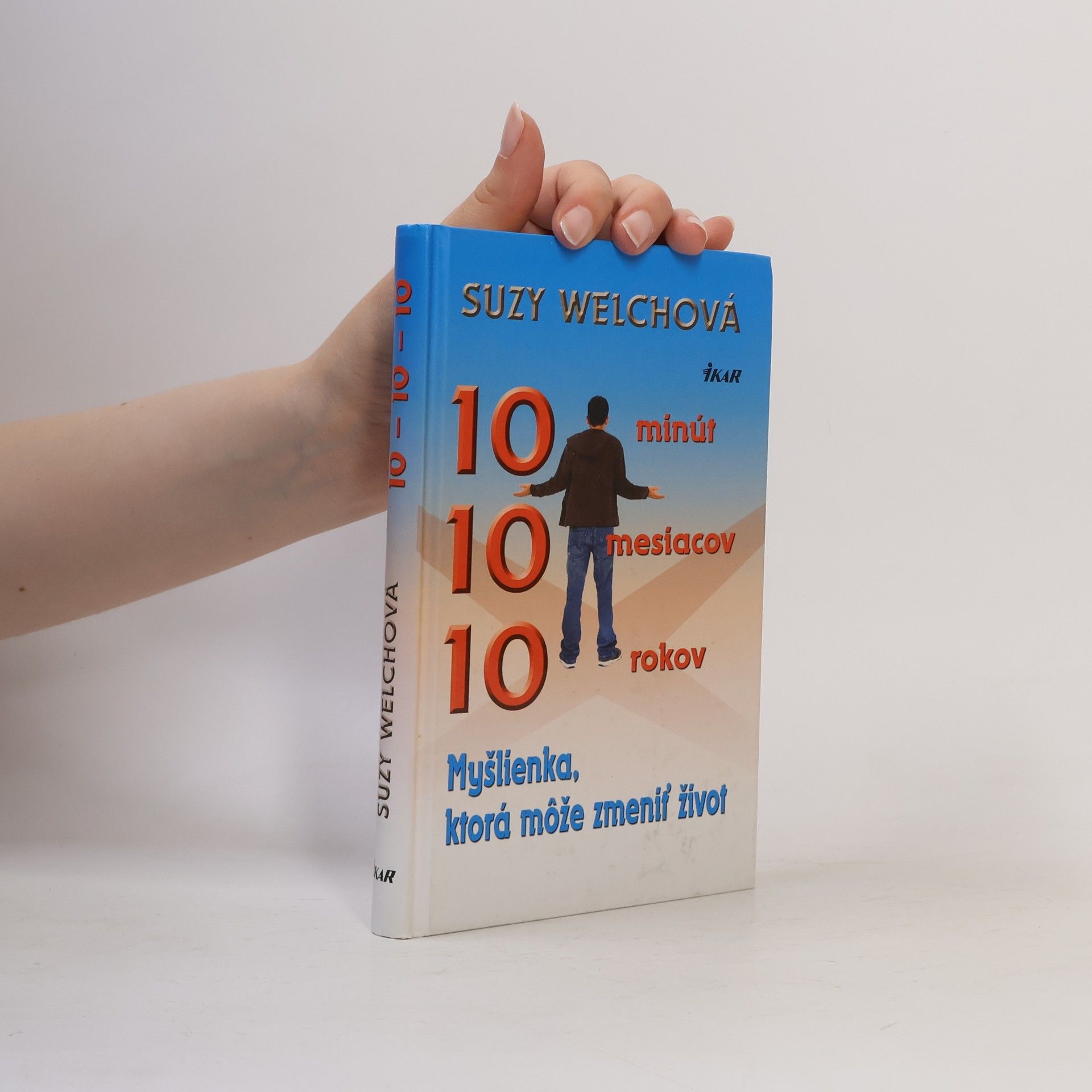 Suzy Welch 10 minút, 10 mesiacov, 10 rokov