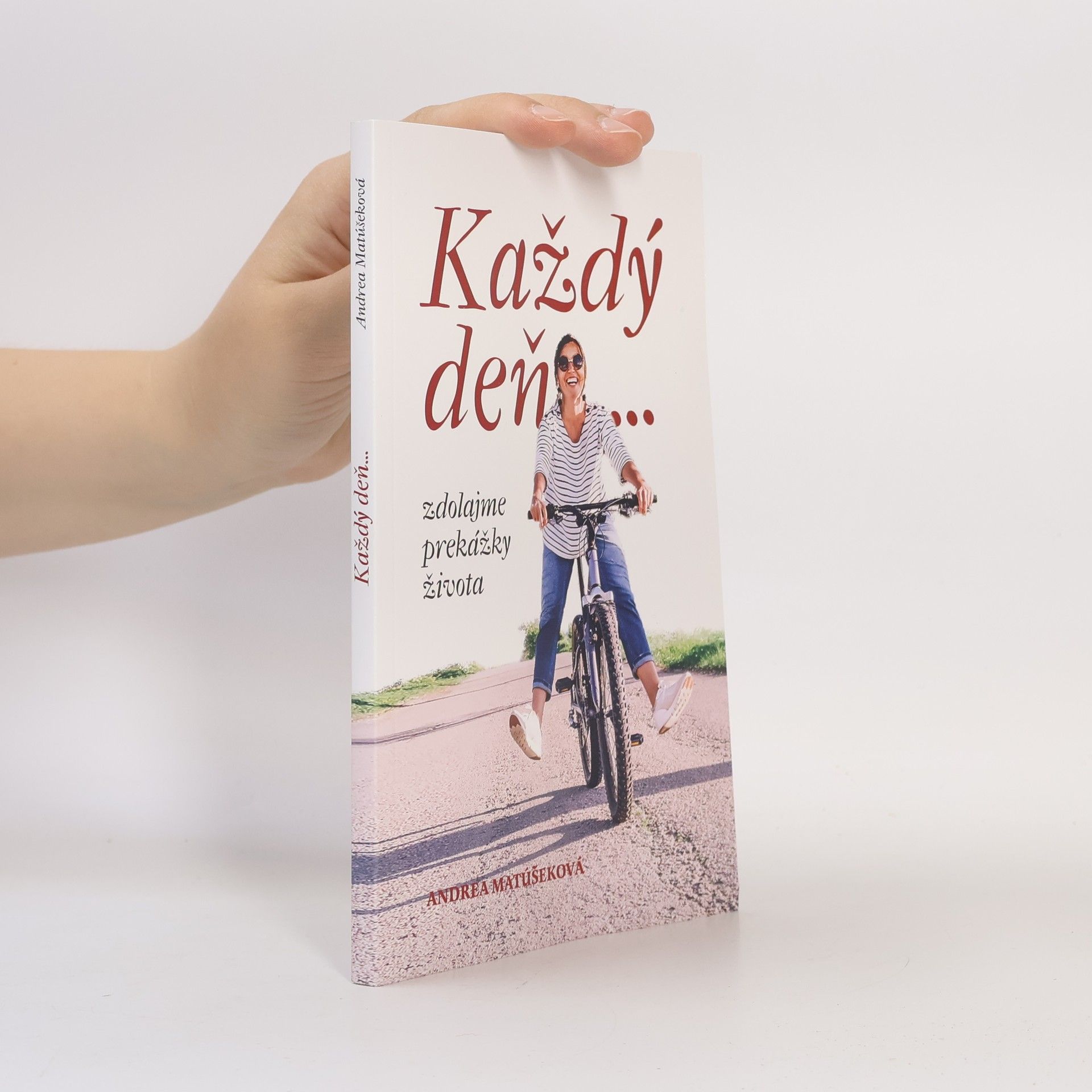 Adrea Matúšeková Každý deň zdolajme prekážky života