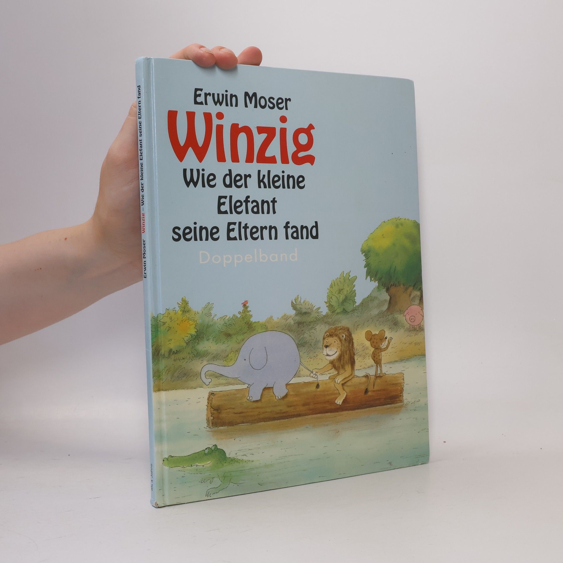 Erwin Moser Winzig. Wie Der Kleine Elefant Seine Eltern Fand