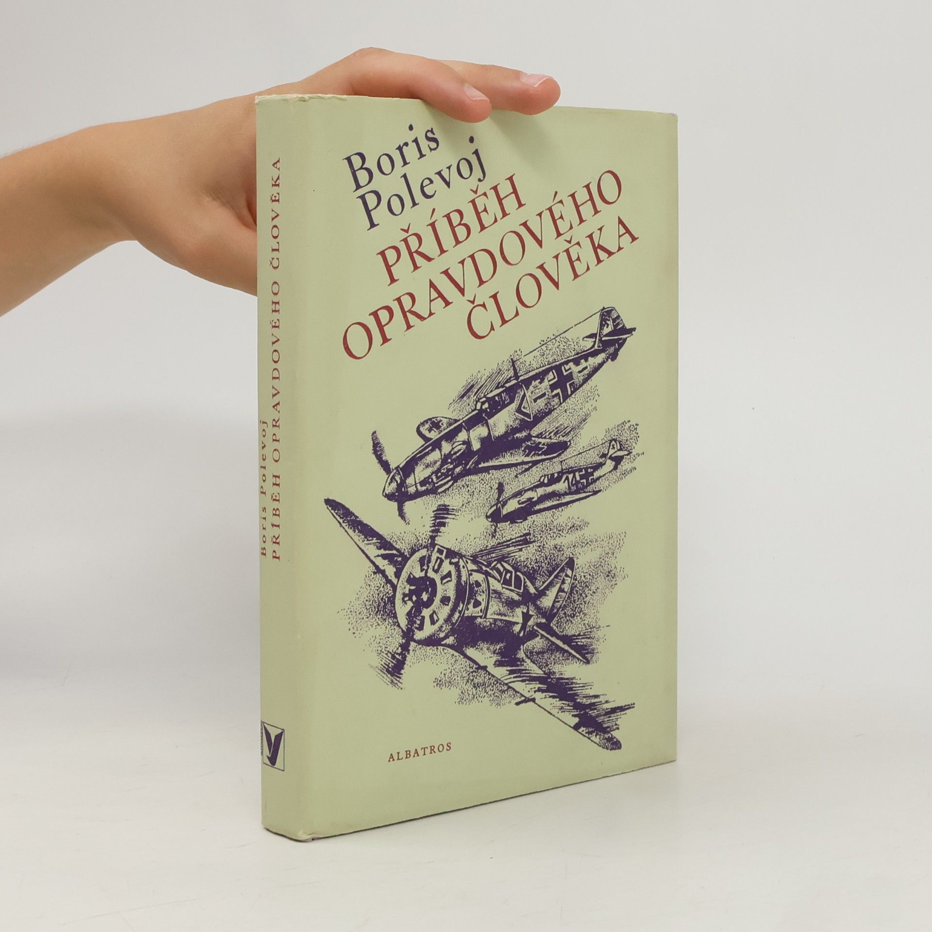 Boris Polevoj Příběh opravdového člověka