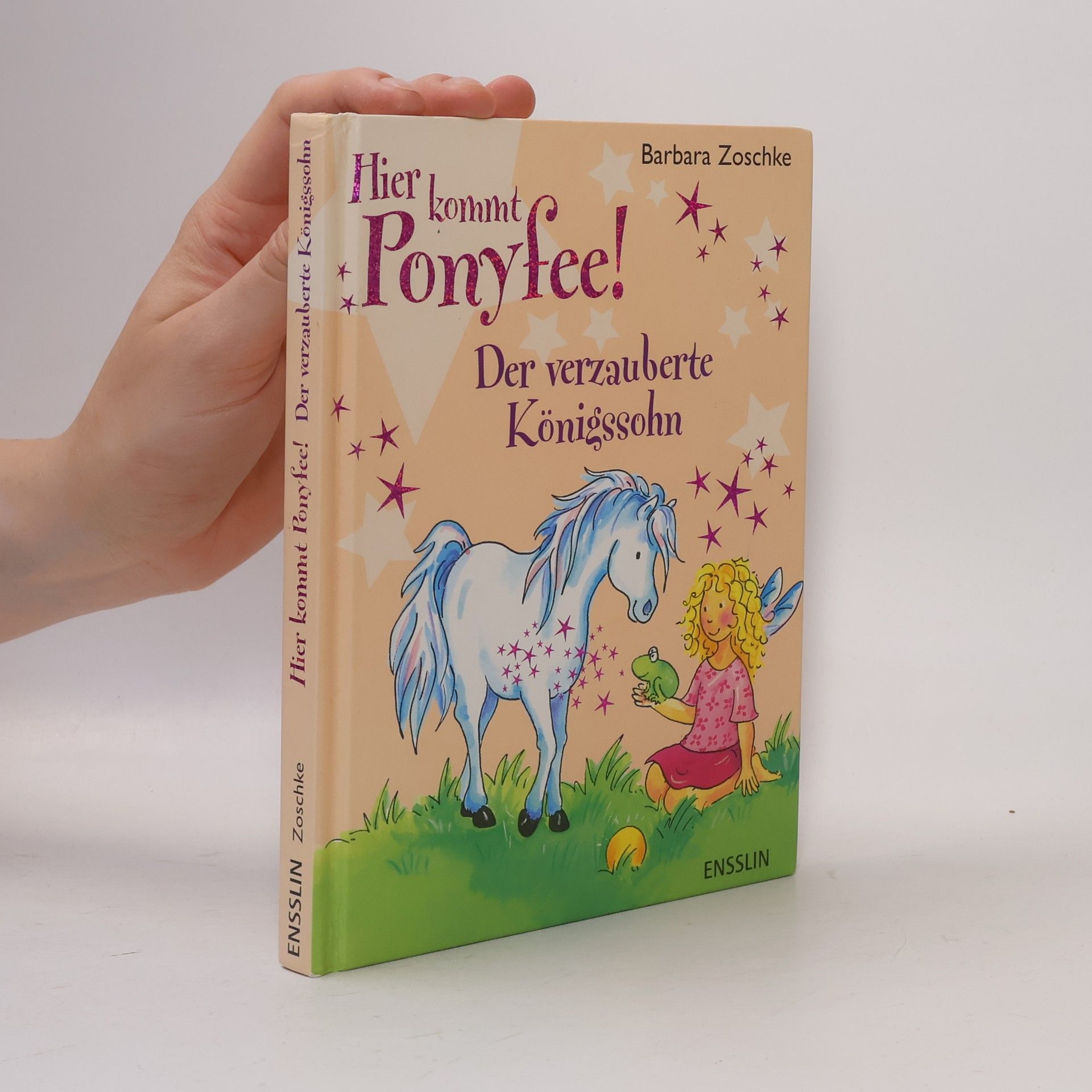 Barbara Zoschke Hier kommt Ponyfee! Der verzauberte Königssohn