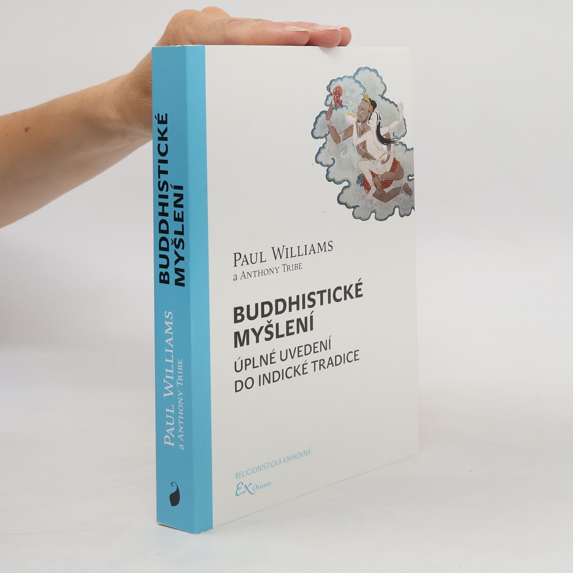 Anthony Tribe Buddhistické myšlení: Úplné uvedení do indické tradice