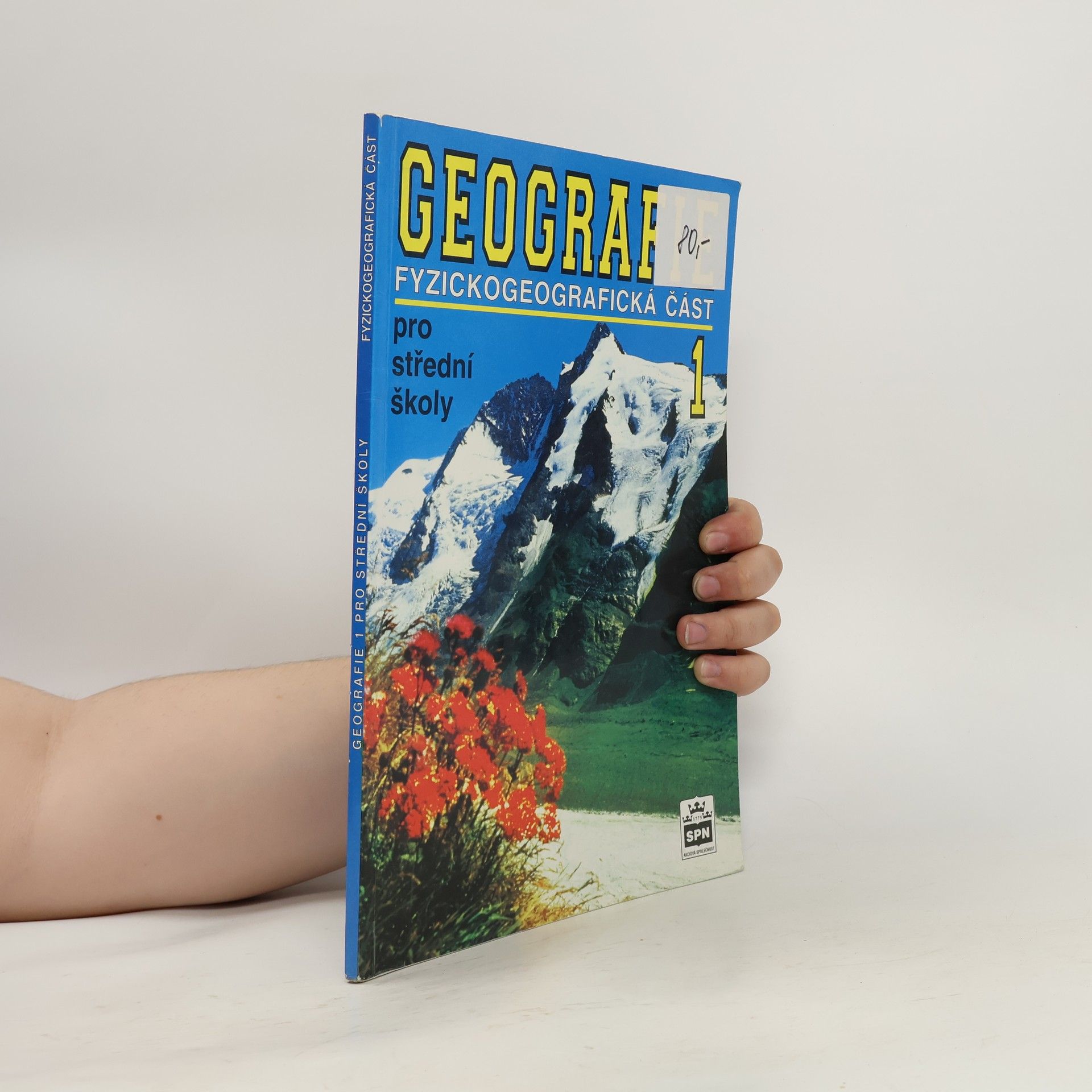 Jaromír Demek Geografie pro střední školy. 1 : fyzickogeografická část