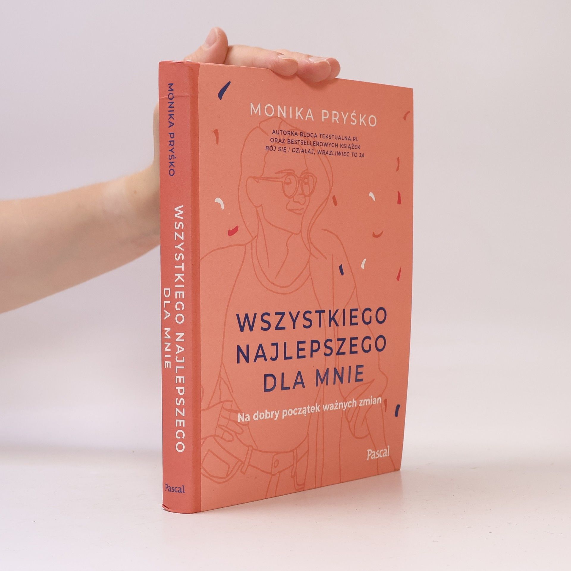 Monika Pryśko Wszystkiego najlepszego dla mnie