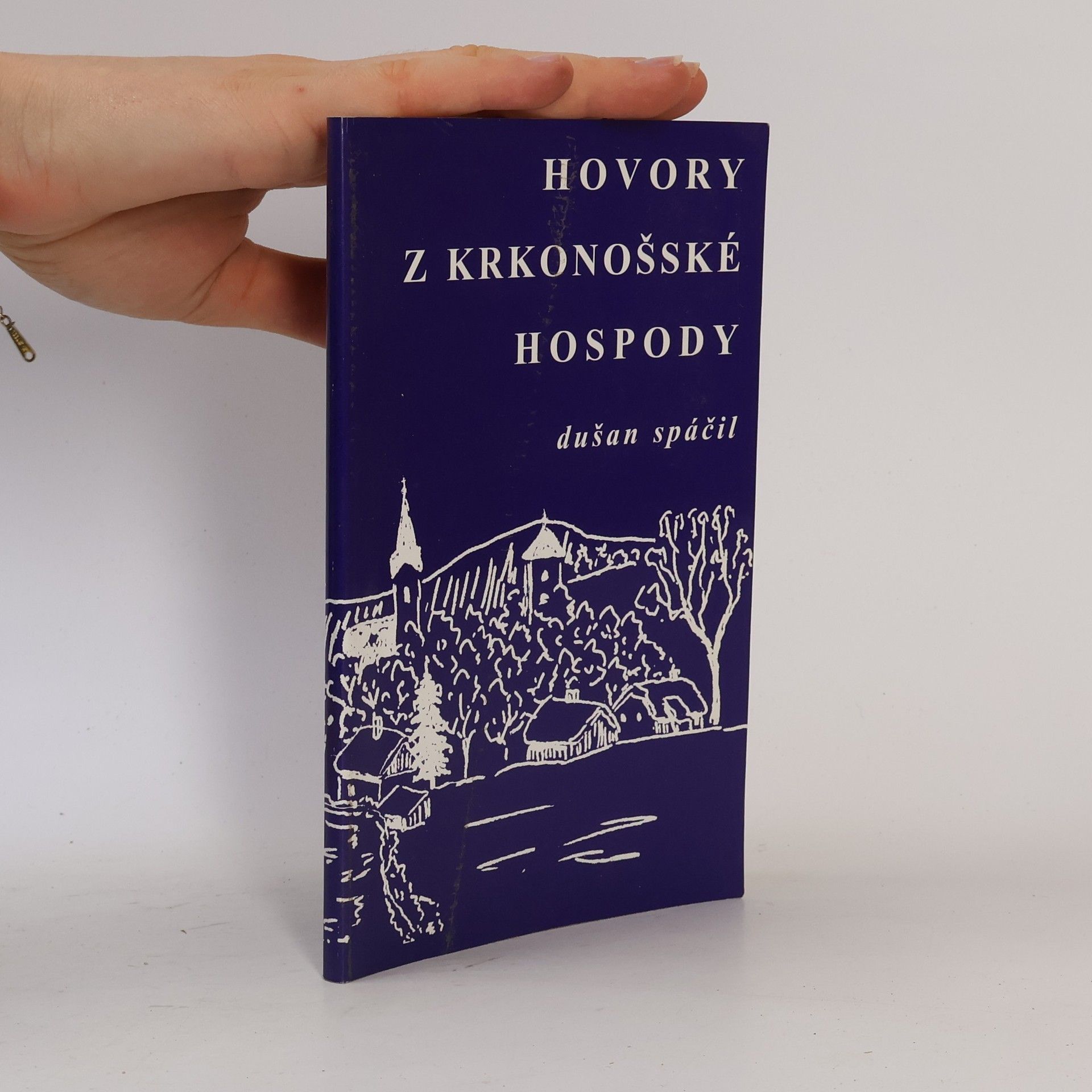 Dušan Spáčil Hovory z krkonošské hospody