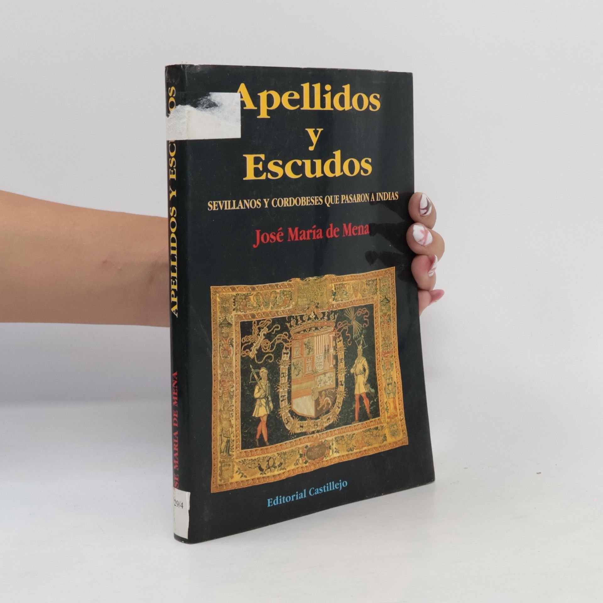 Memorial histórico de apellidos y escudos sevillanos y cordobeses y que pasaron a Indias