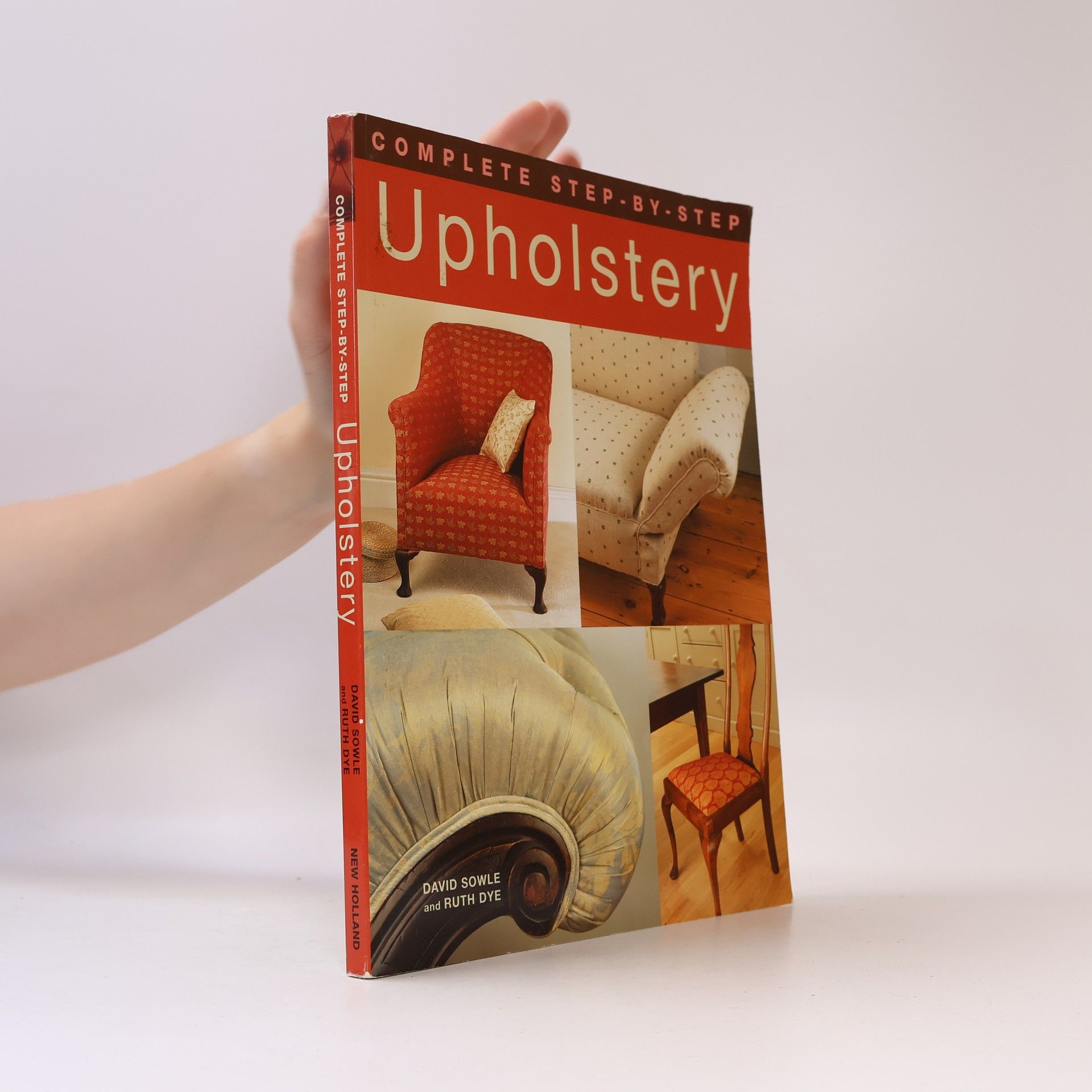 David Sowle Complete Step-by-Step Upholstery