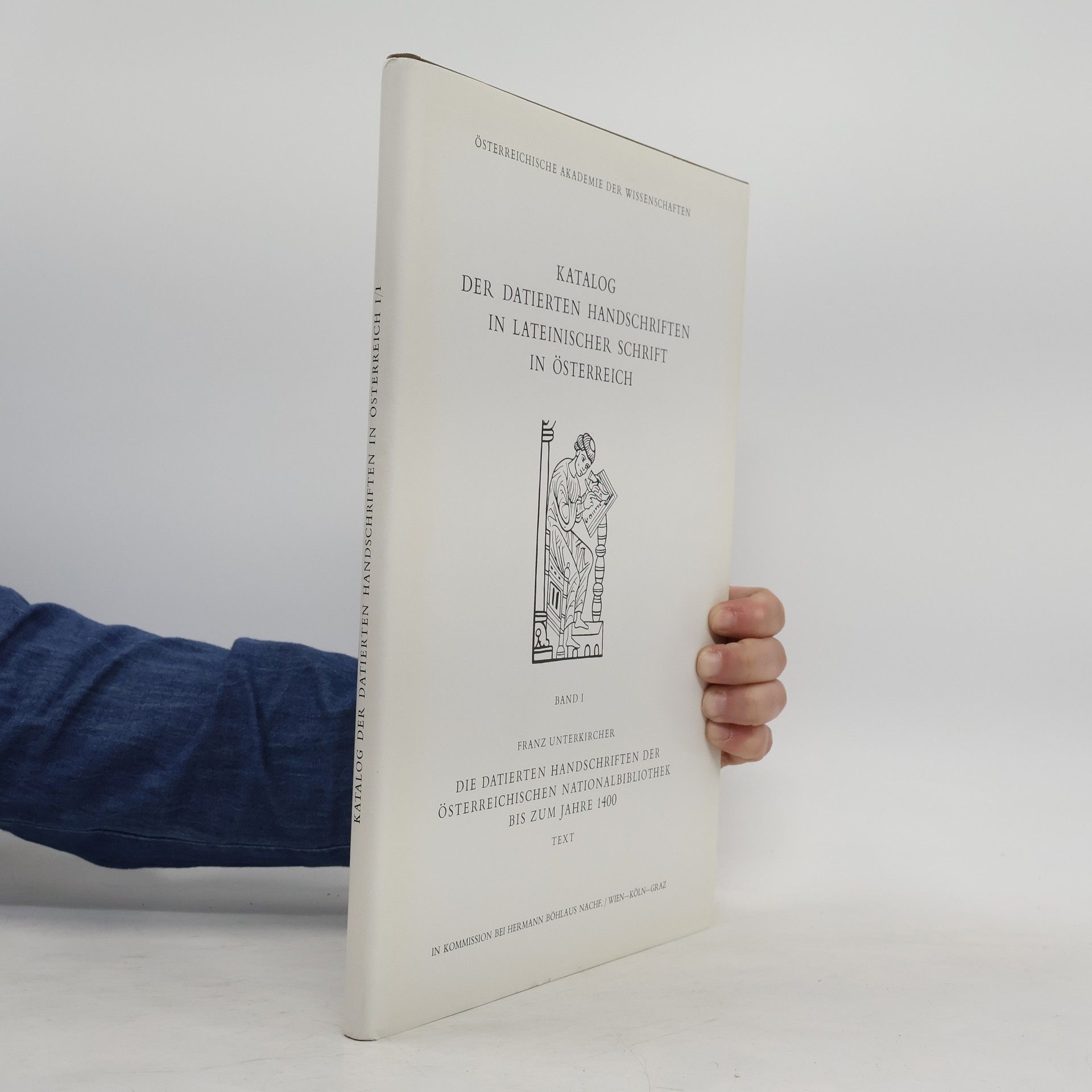 Franz Unterkircher Katalog der datierten Handschriften in lateinischer Schrift in Österreich I.