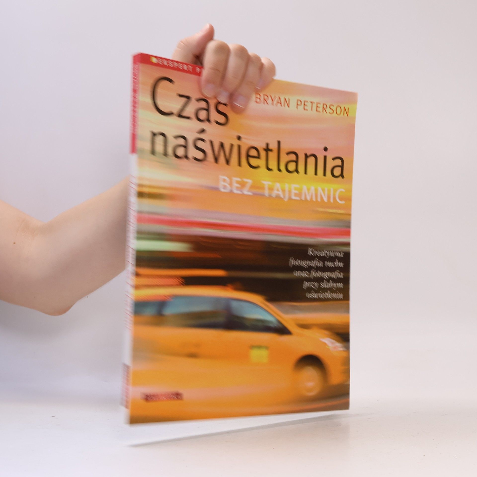 Bryan F. Peterson Czas naświetlania bez tajemnic