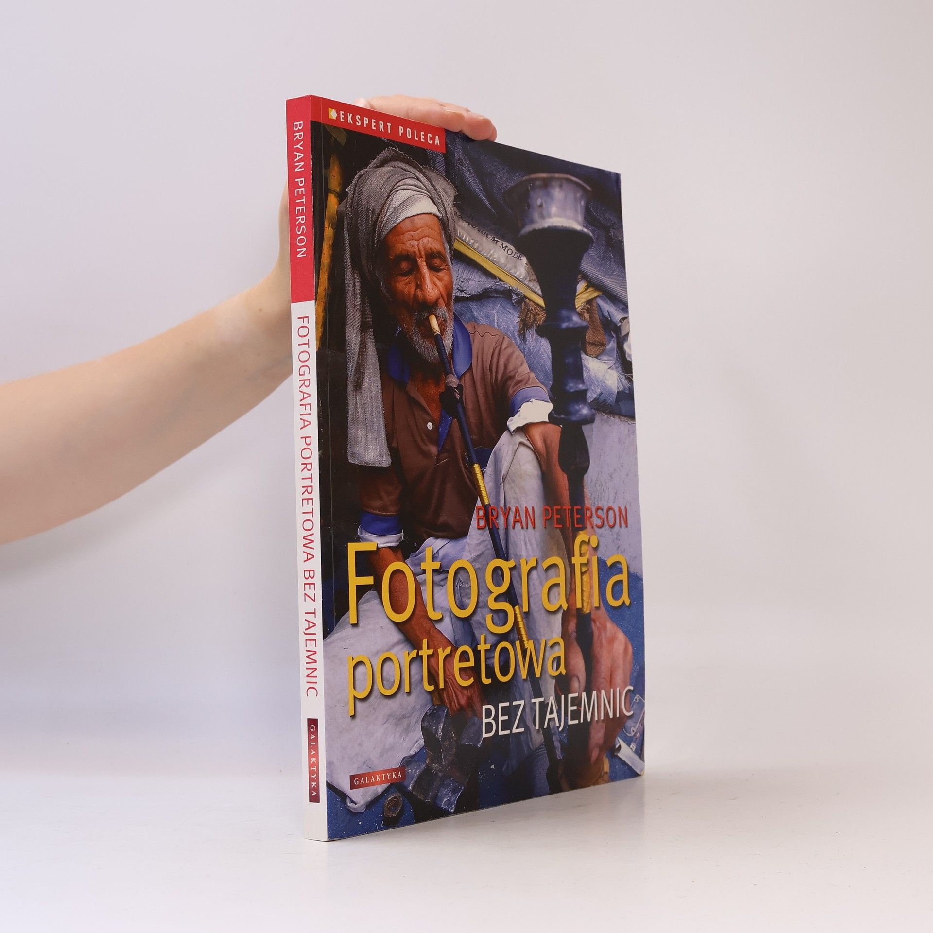 Bryan Peterson EKSPERT POLECA: Fotografia portretowa bez tajemnic