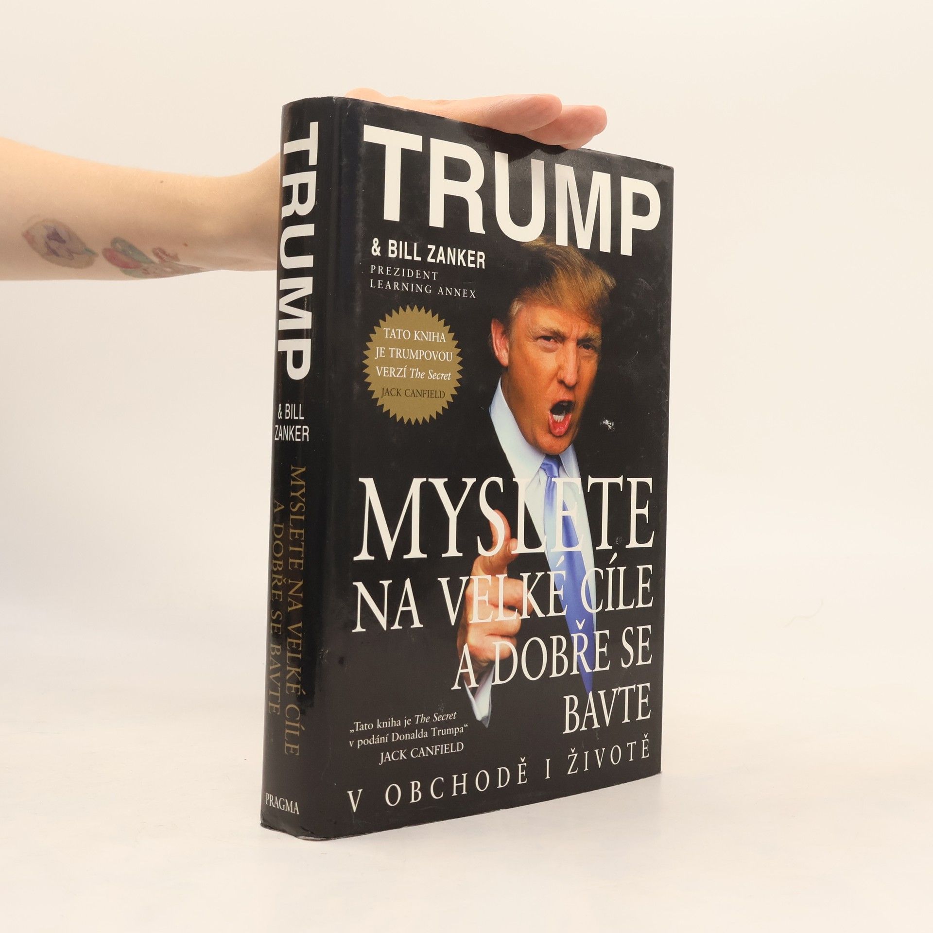 Donald Trump Myslete na velké cíle a dobře se bavte v obchodě i životě