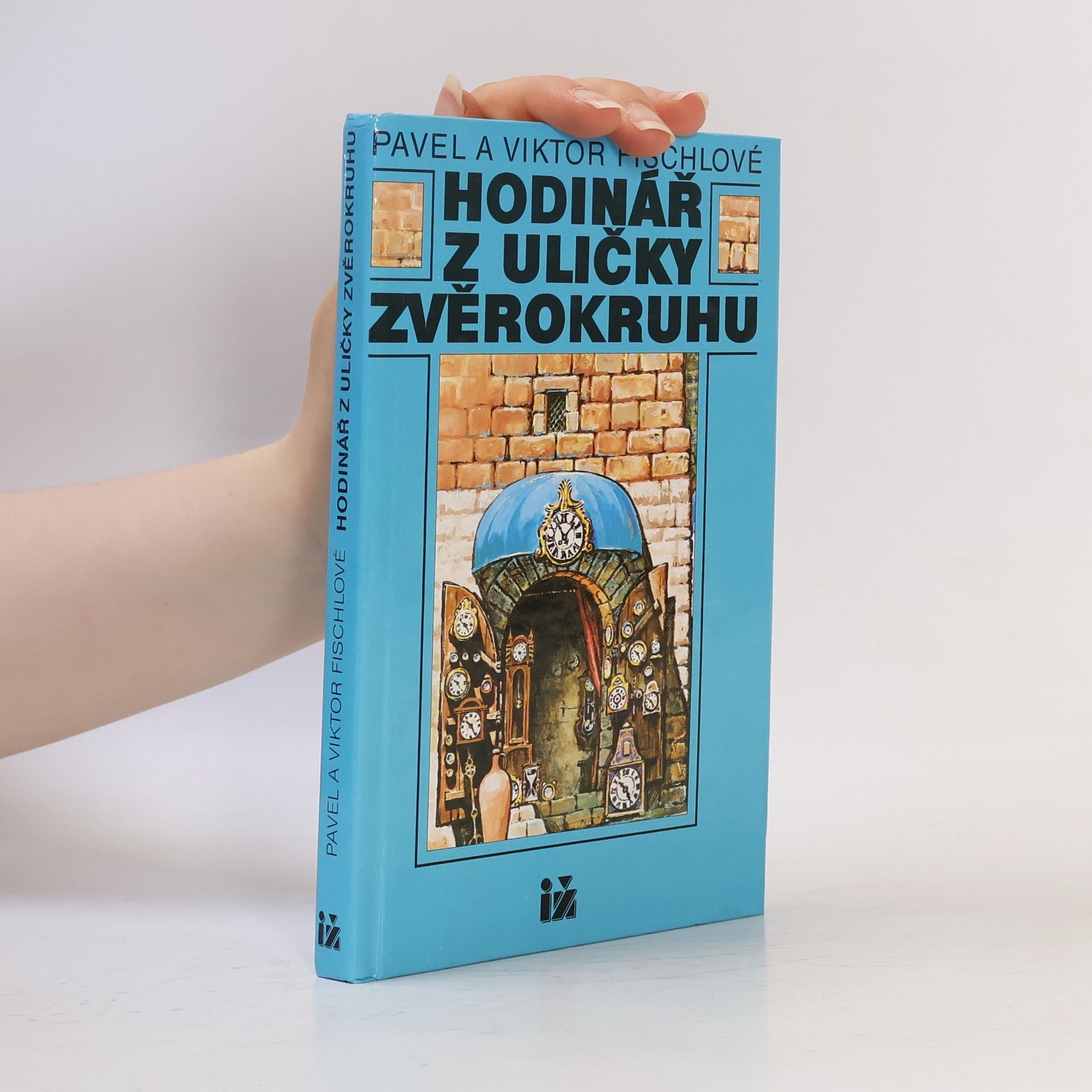 Pavel Fischl Hodinář z uličky Zvěrokruhu