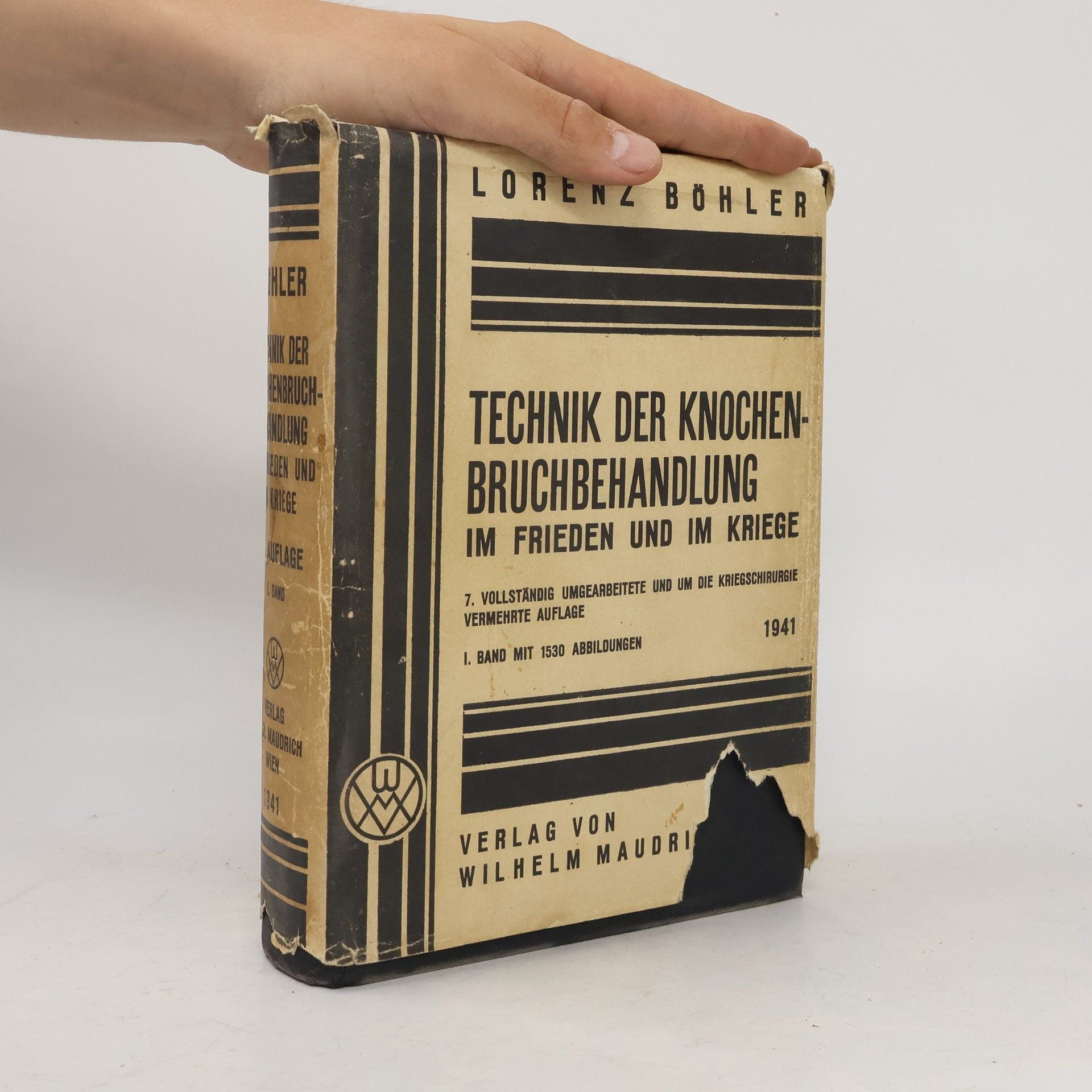 Lorenz Böhler Die Technik der Knochenbruchbehandlung I.