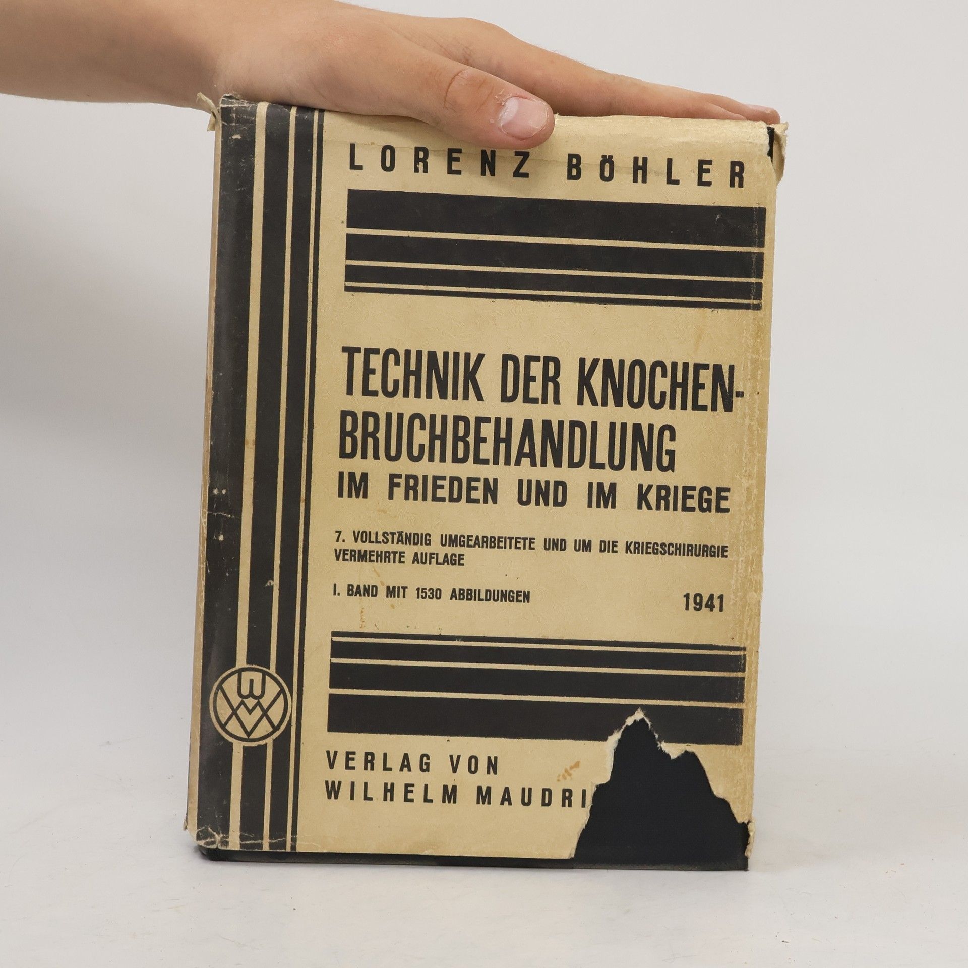 Lorenz Böhler Die Technik der Knochenbruchbehandlung I.