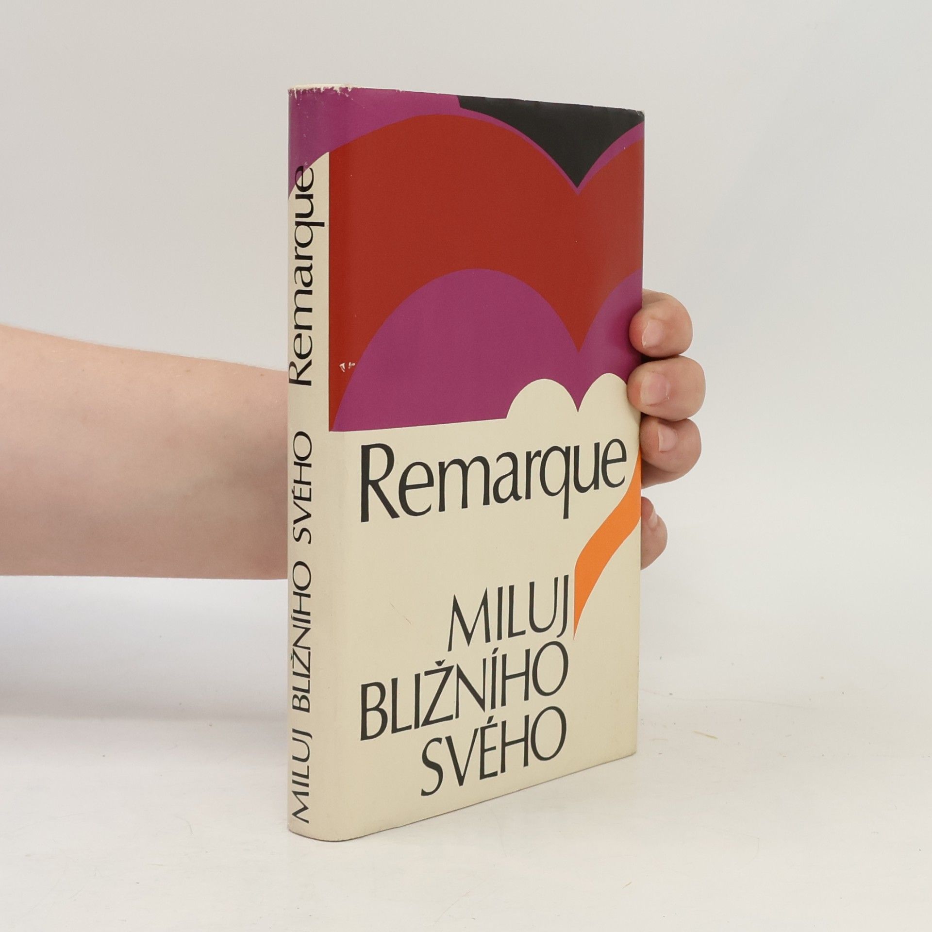 Erich Maria Remarque Miluj bližního svého
