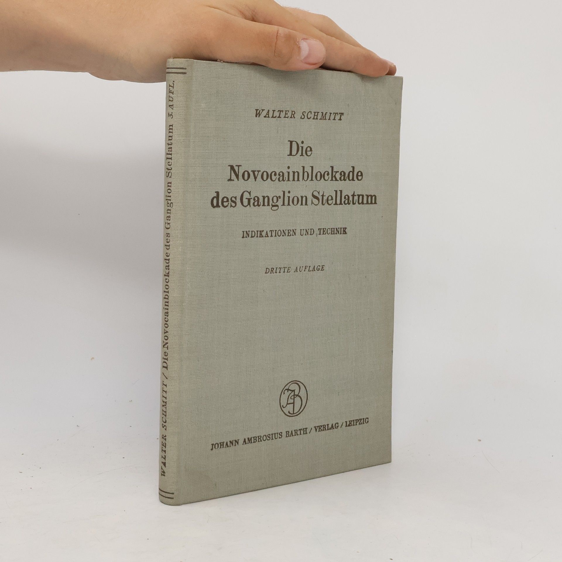 Walter Schmitt Die Novocainblockade des Ganglion Stellatum