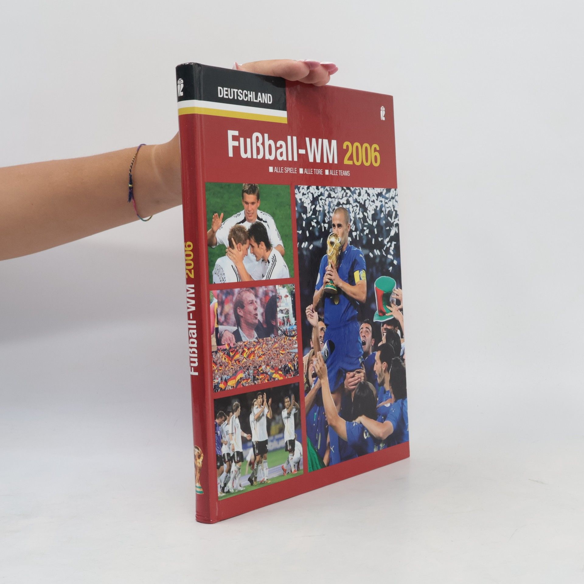 Collectif d'auteurs Fußball- WM 2006: Alle spiele, alle tore, alle teams