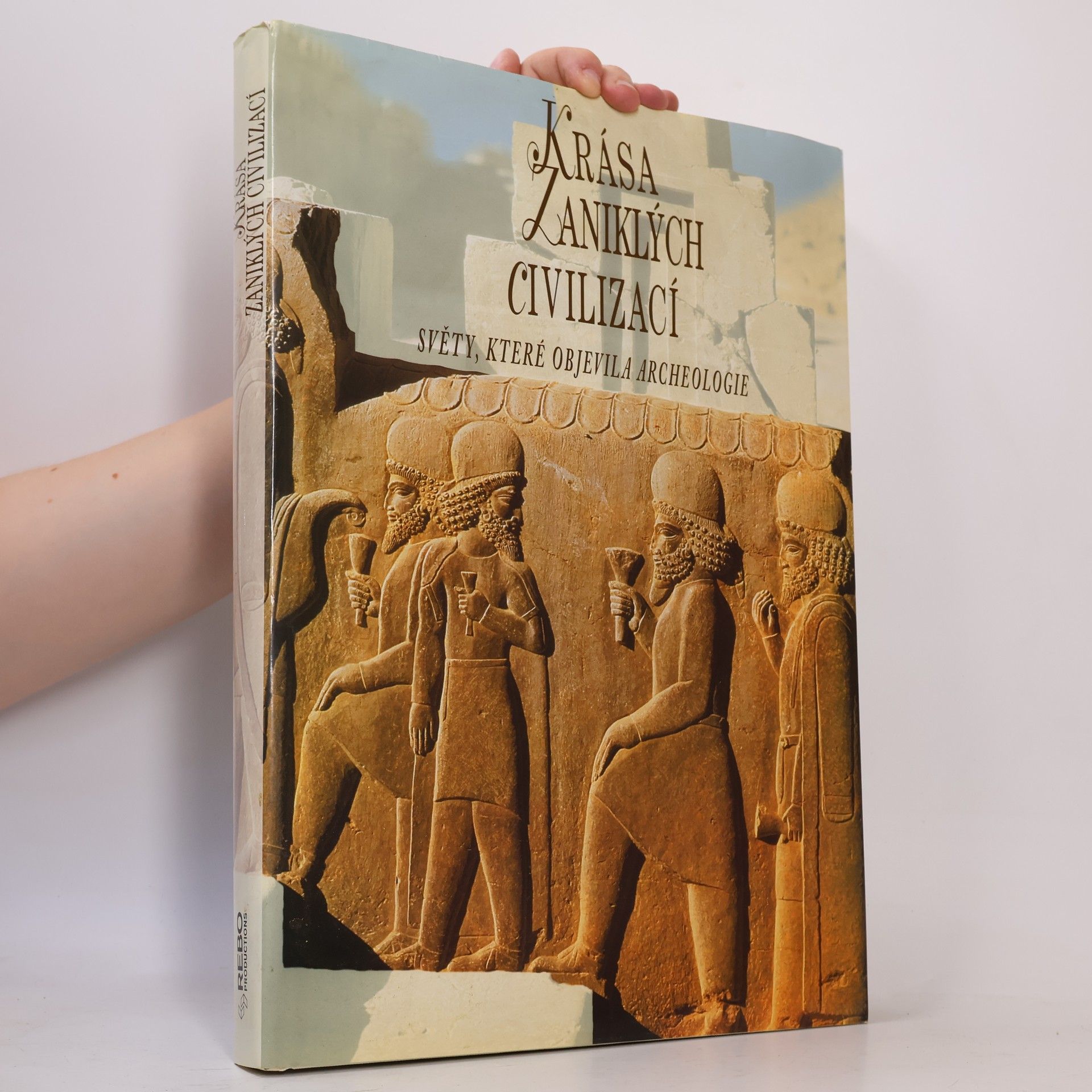 Marcela Koupilová Krása zaniklých civilizací. Světy, které objevila archeologie