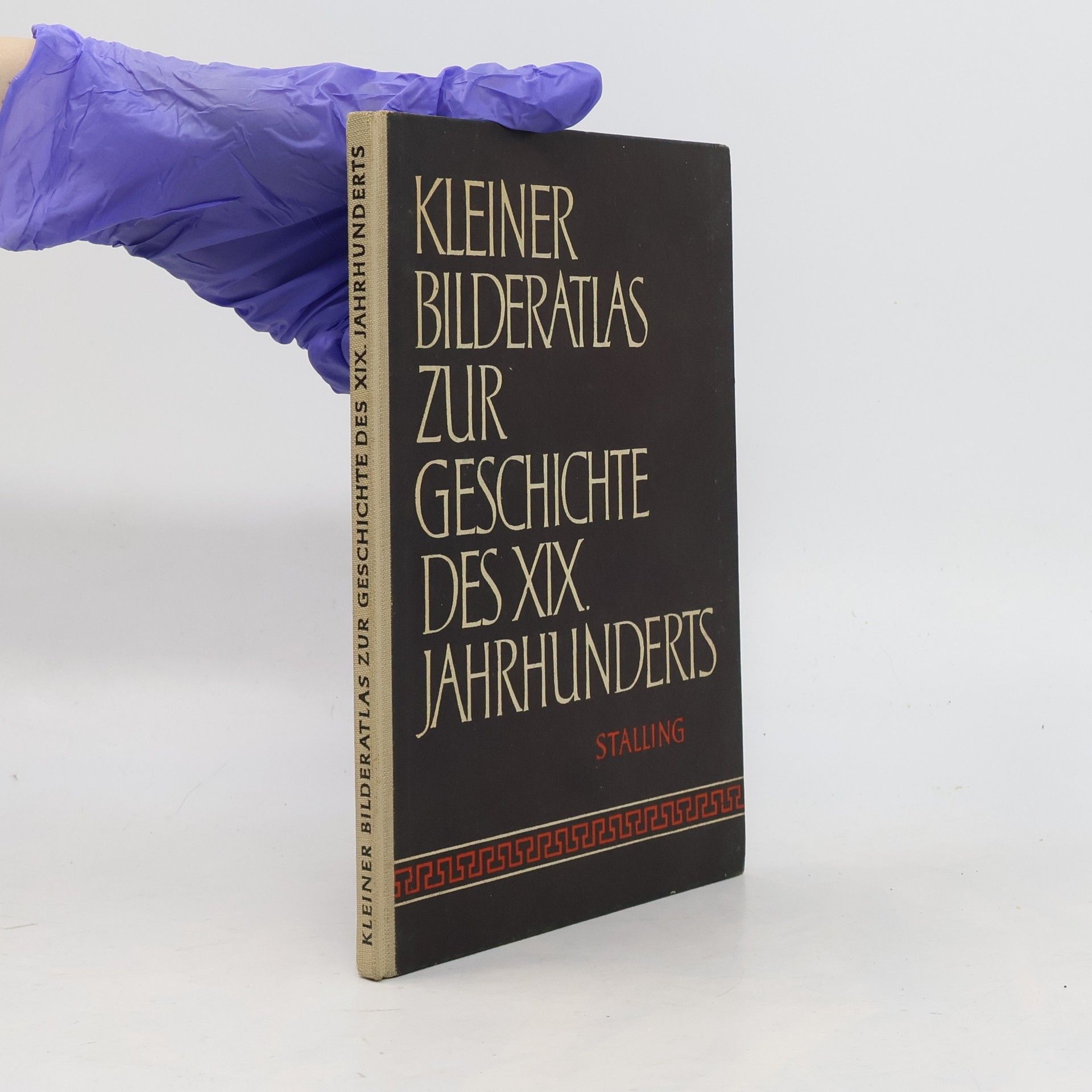 Various authors Kleiner Bildatlas zur Geschichte des XIX. Jahrhunderts