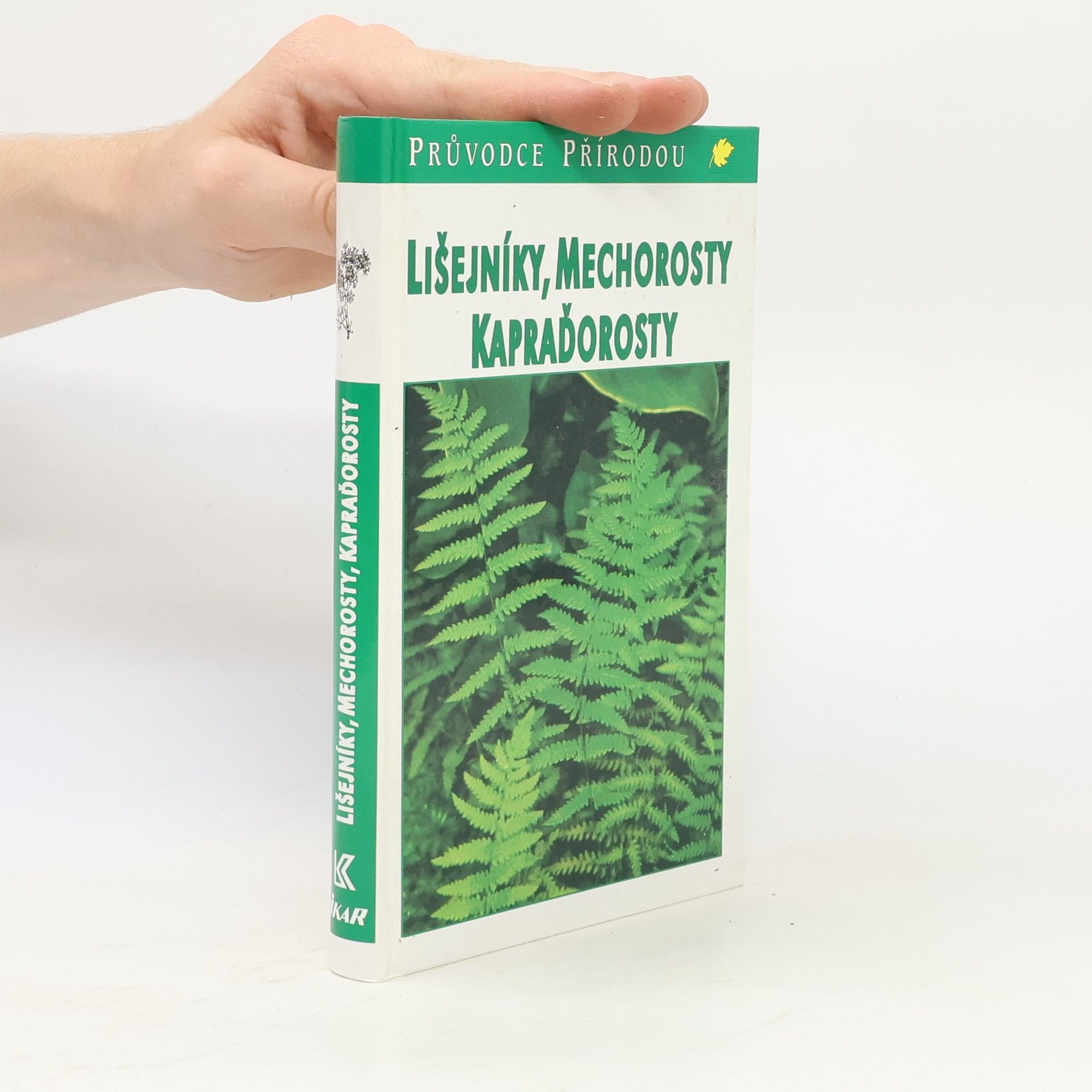 Bruno P. Kremer Lišejníky, mechorosty, kapraďorosty: Evropské druhy