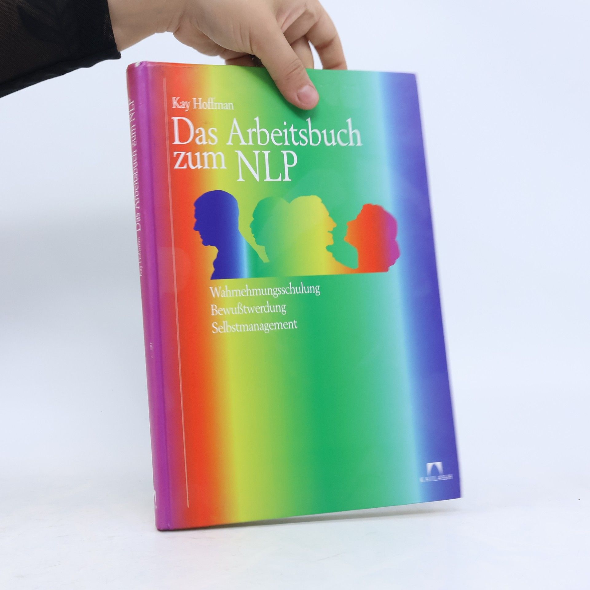 Kay Hoffman Das Arbeitsbuch zum NLP