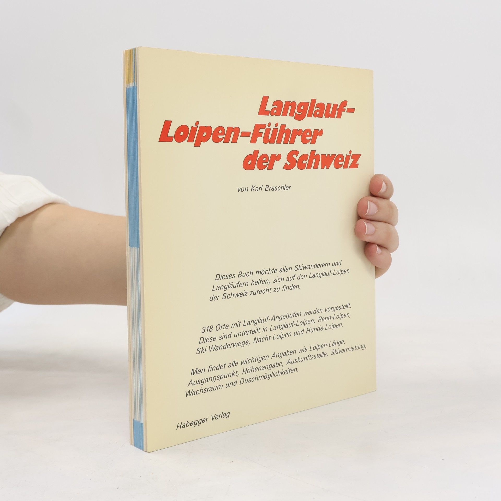 Karl Braschler Langlauf-Loipen-Führer der Schweiz