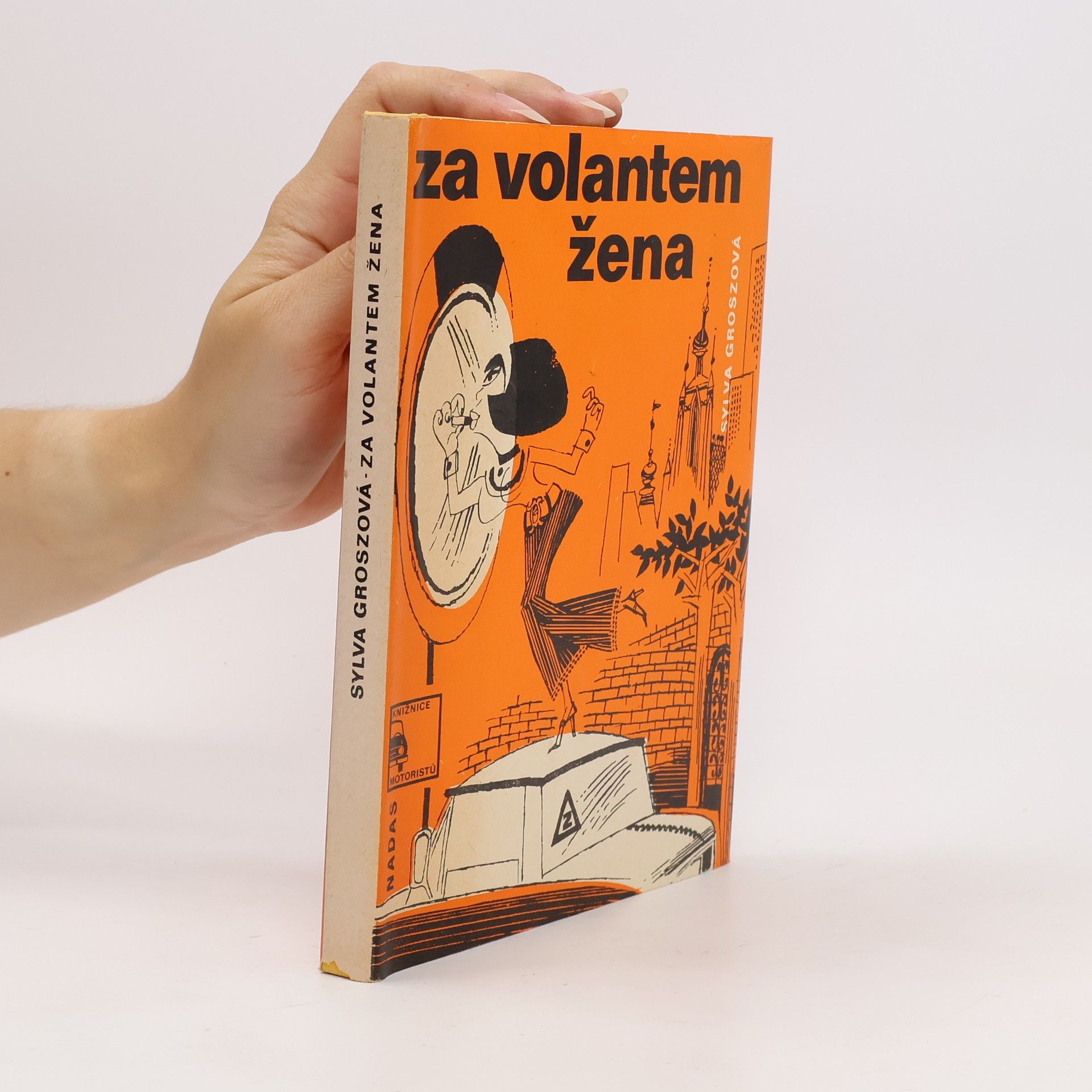 Sylva Groszová Za volantem žena