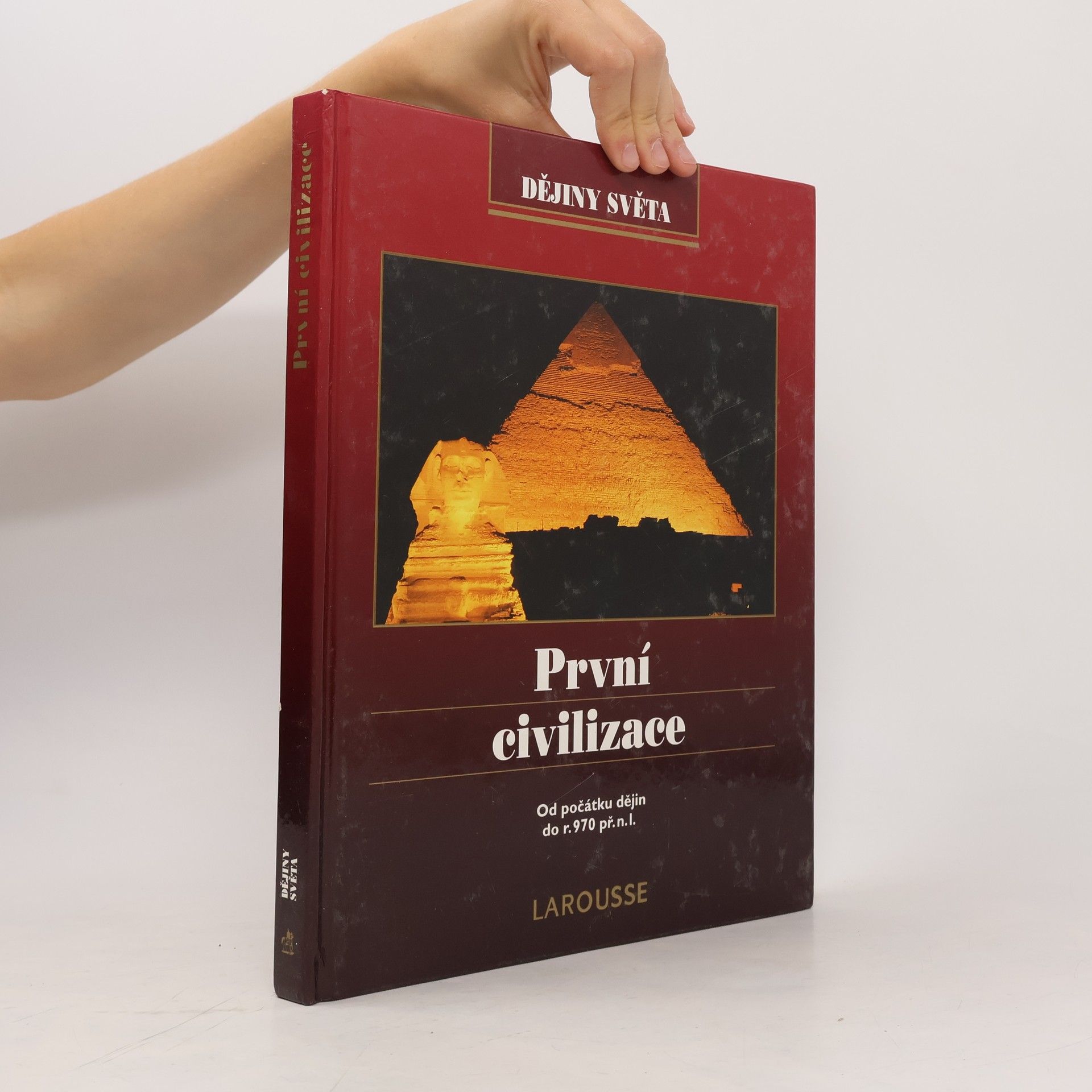 Autorenkollektiv První civilizace: Od počátku dějin do r.970 př.n.l.