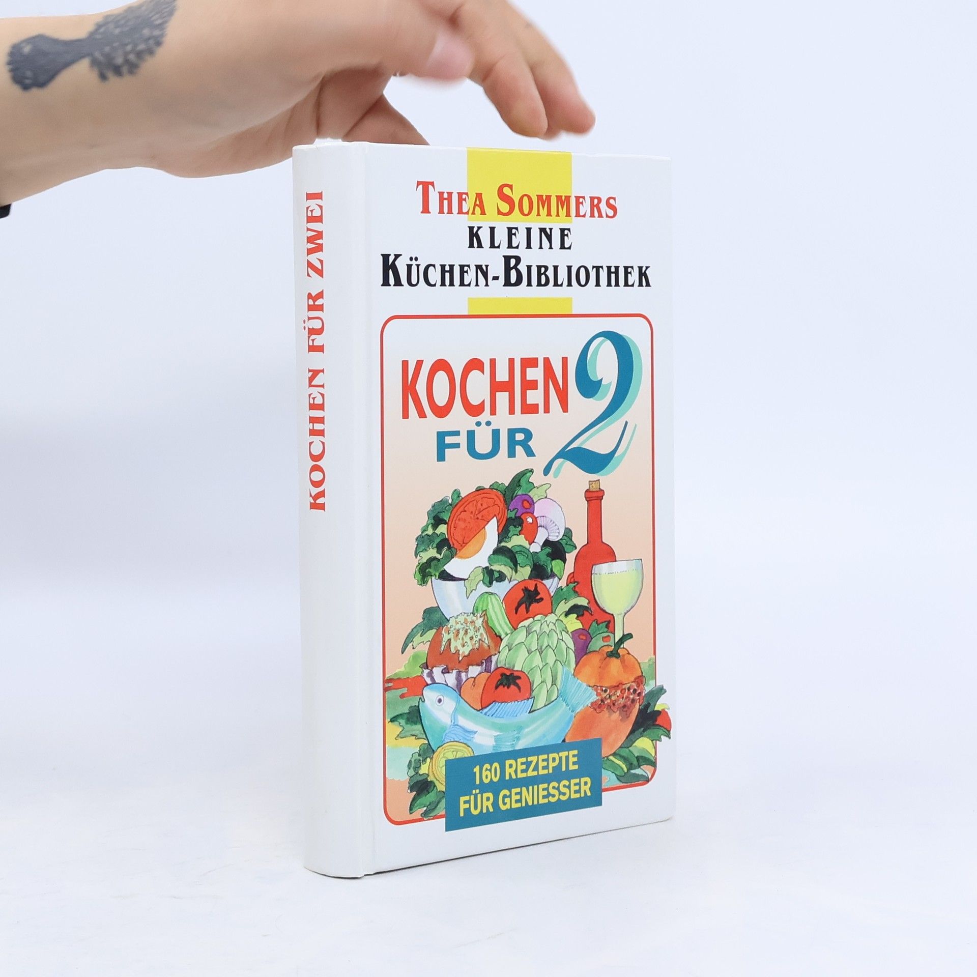 Thea Sommers Thea Sommers Kleine Küchenbibliothek: Kochen für 2