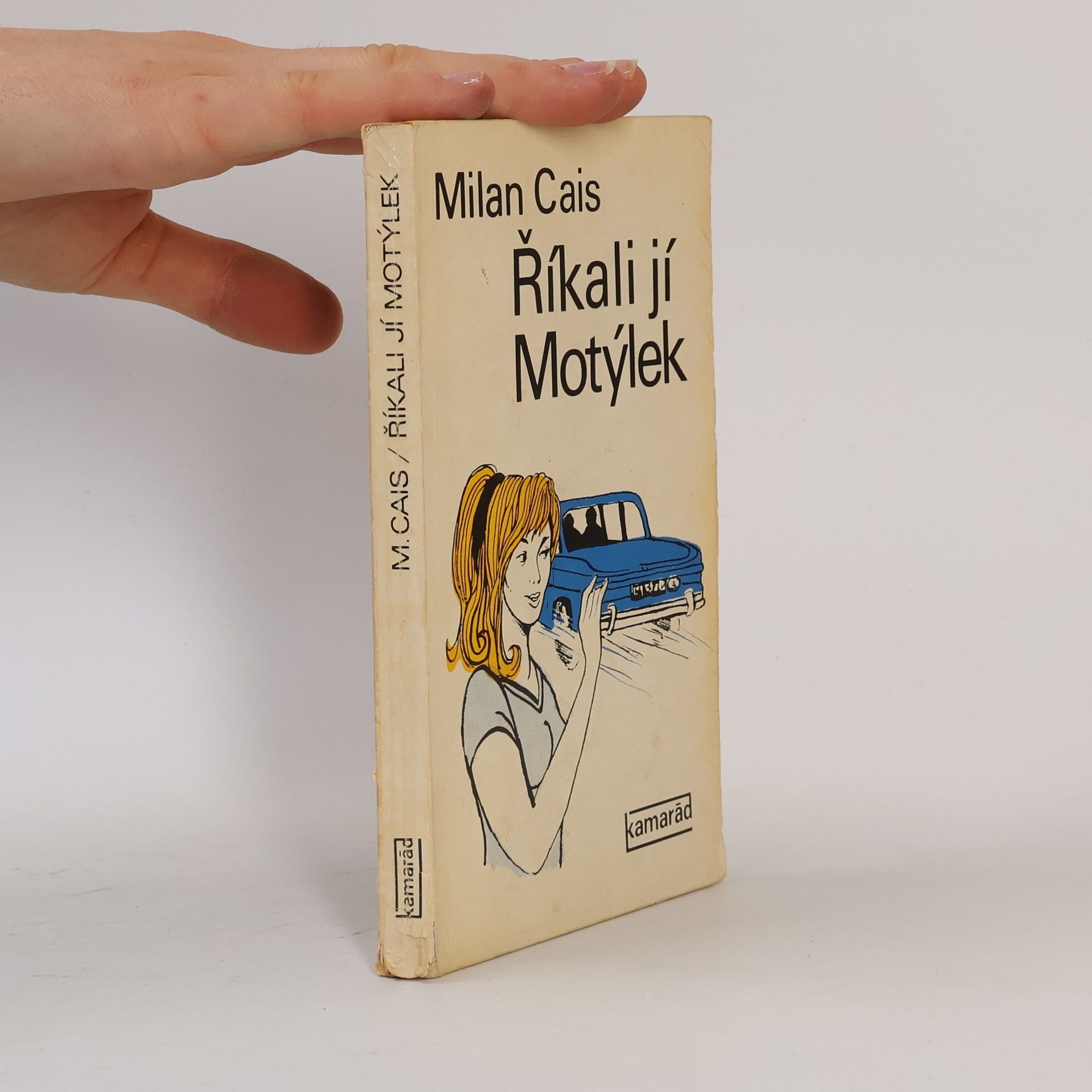 Milan Cais ml. Říkali jí Motýlek