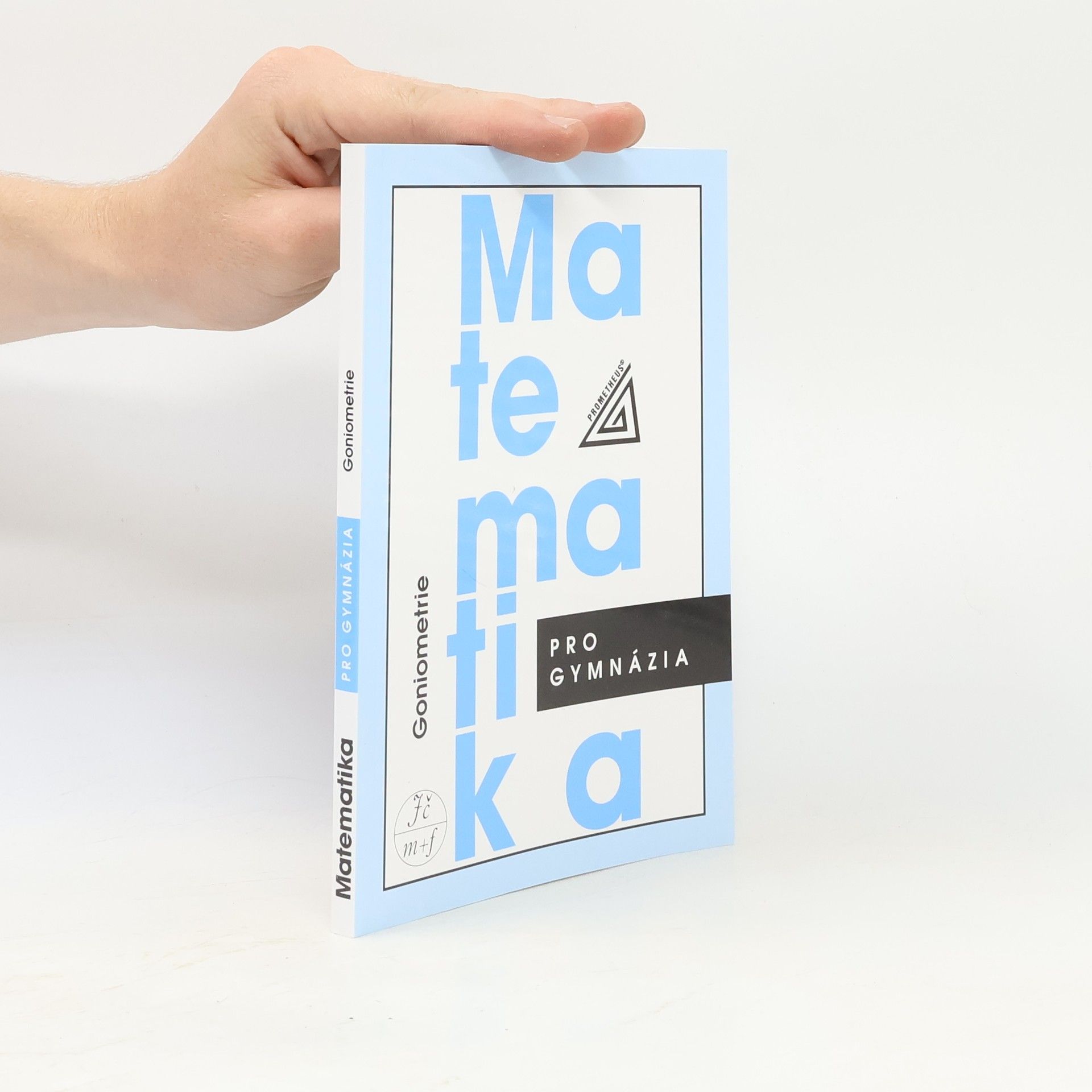 Oldřich Odvárko Matematika pro gymnázia. Goniometrie