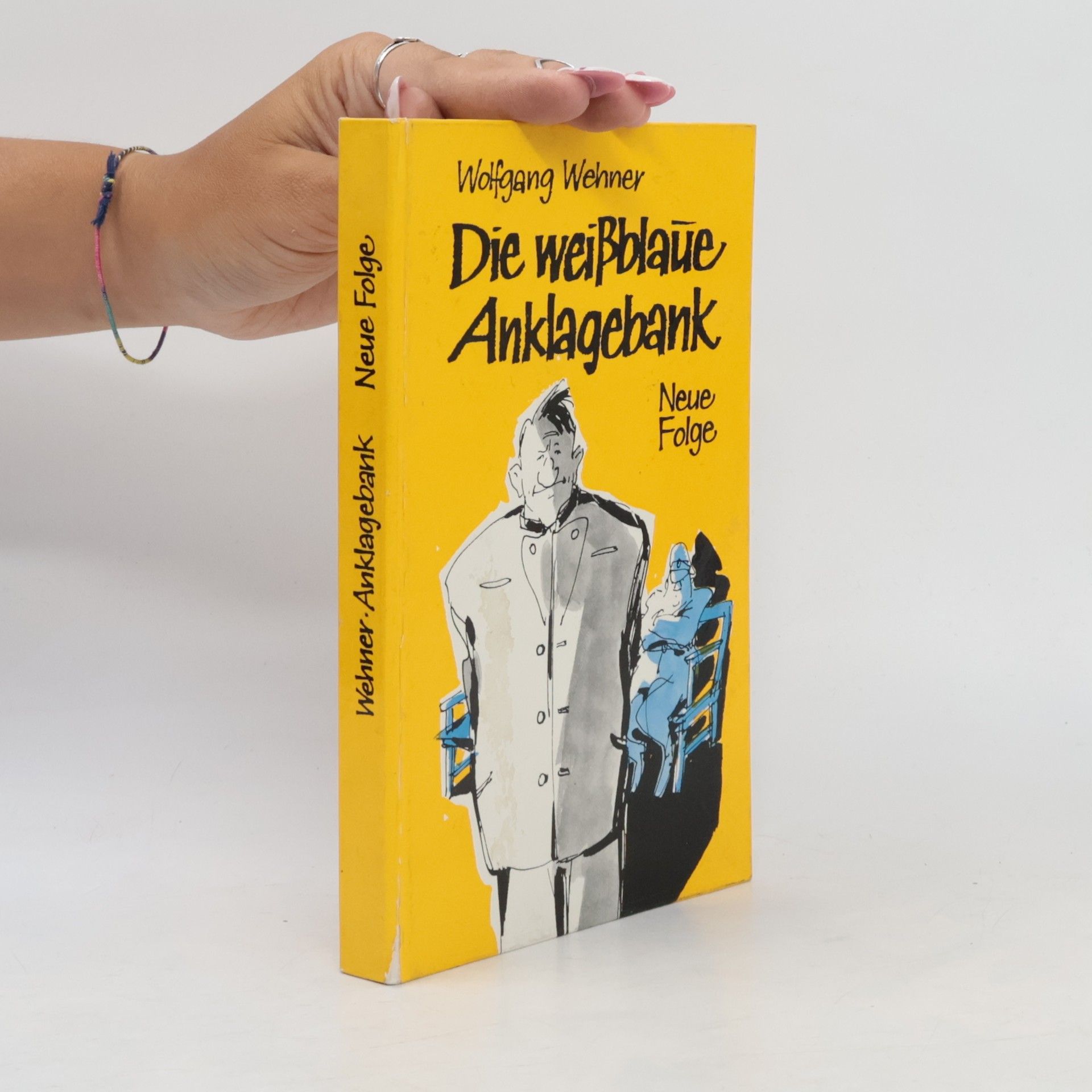 Wolfgang Wehner Die weißblaue Anklagebank
