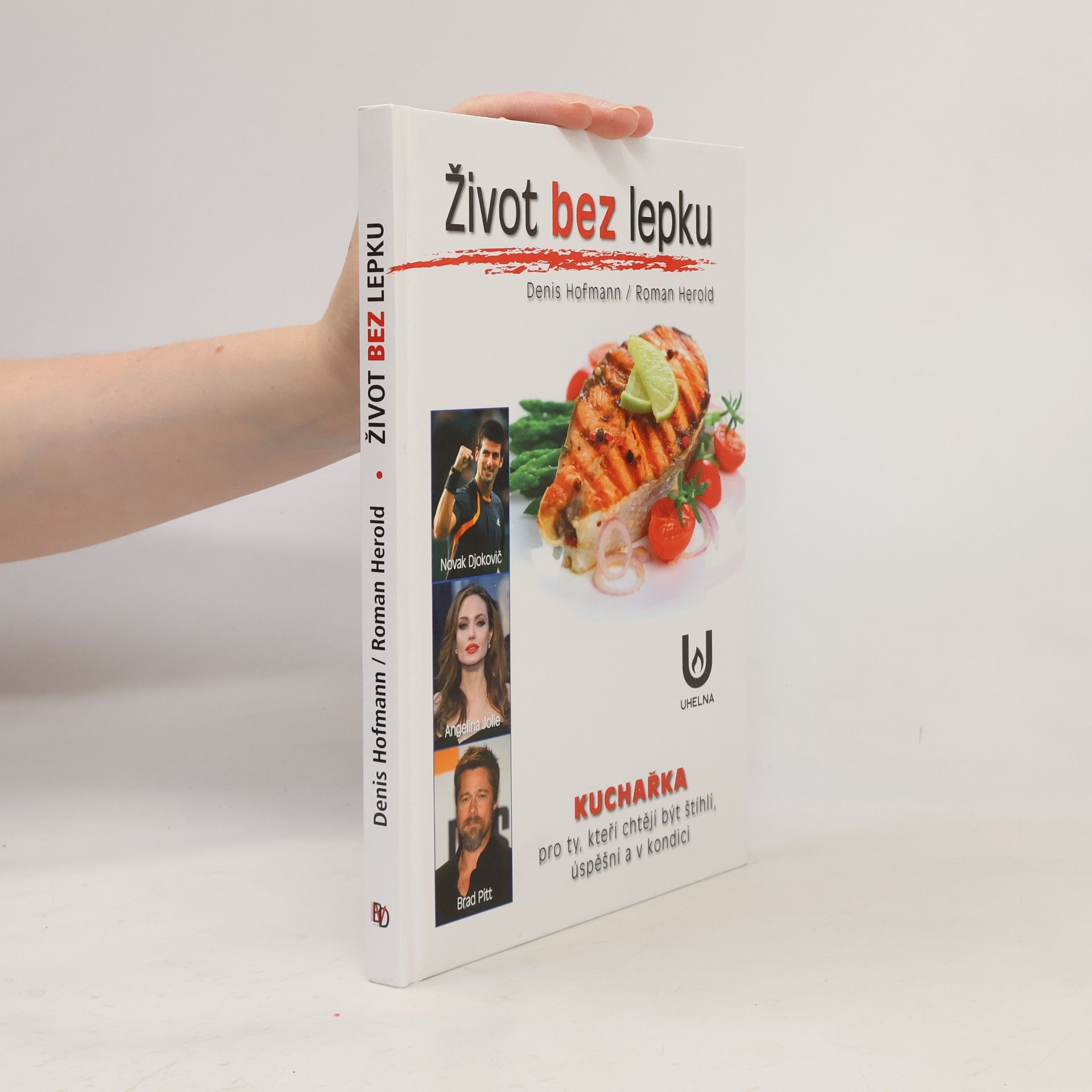 Roman Herold Život bez lepku : Kuchařka pro ty, kteří chtějí být štíhlí, úspěšní a v kondici