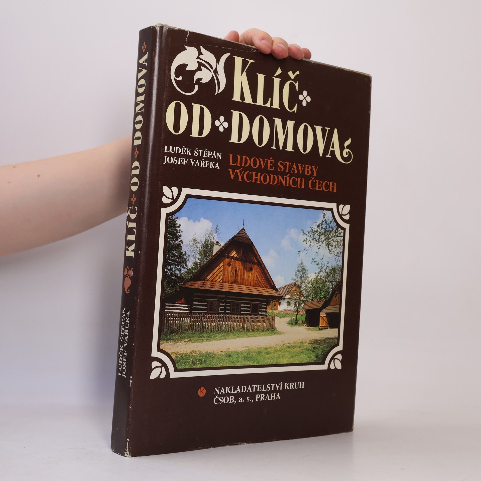 Josef Václav Scheybal Klíč od domova. Lidové stavby východních Čech