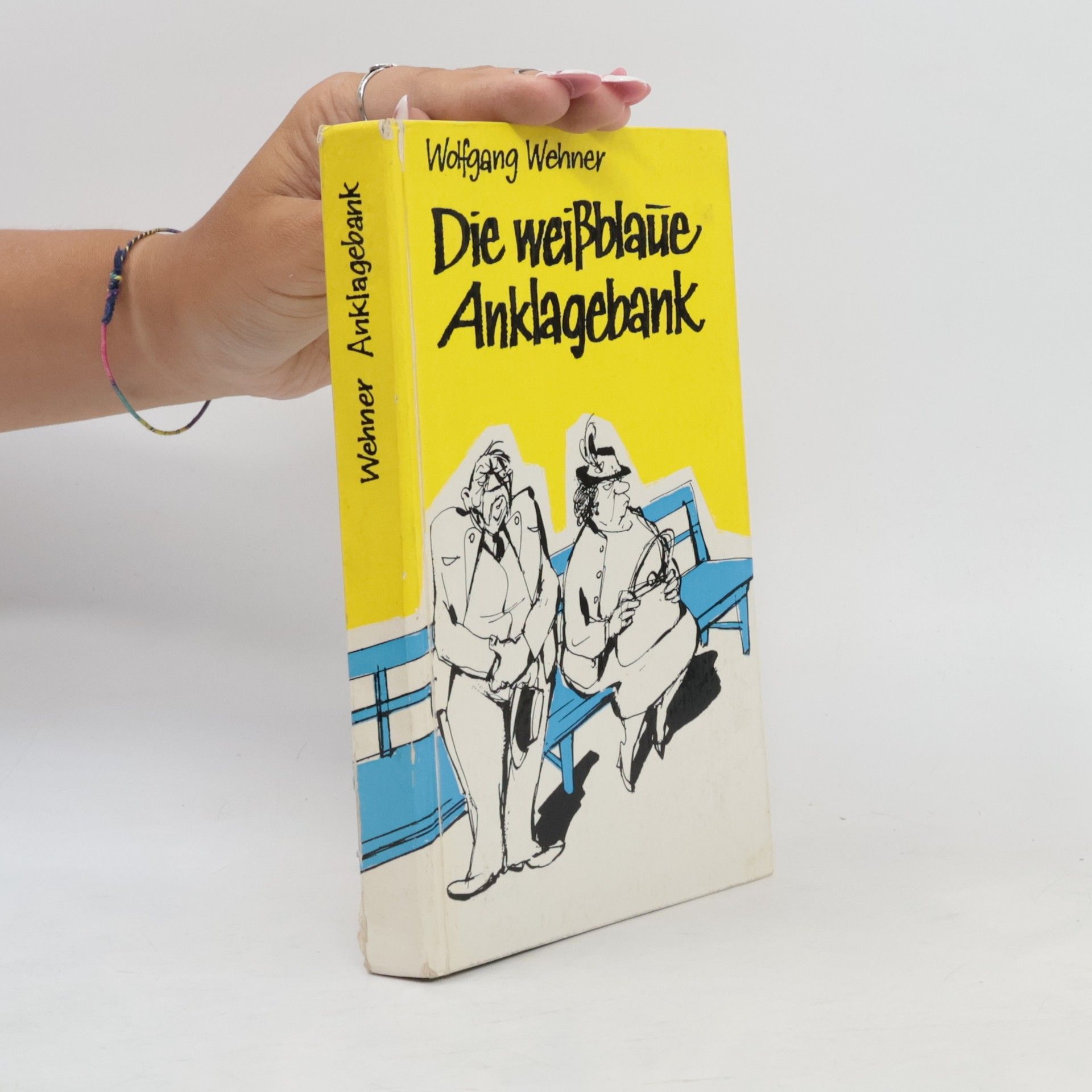 Wolfgang Wehner Die weißblaue Anklagebank