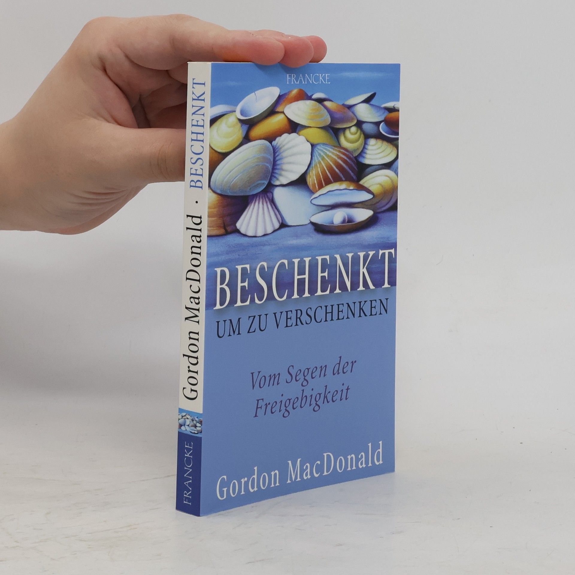 Gordon Mac Donald Beschenkt, um zu verschenken
