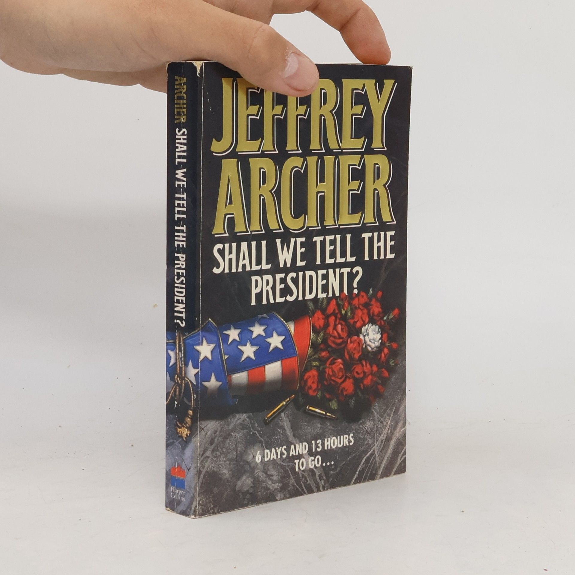 Jeffrey Archer Shall We Tell the President?