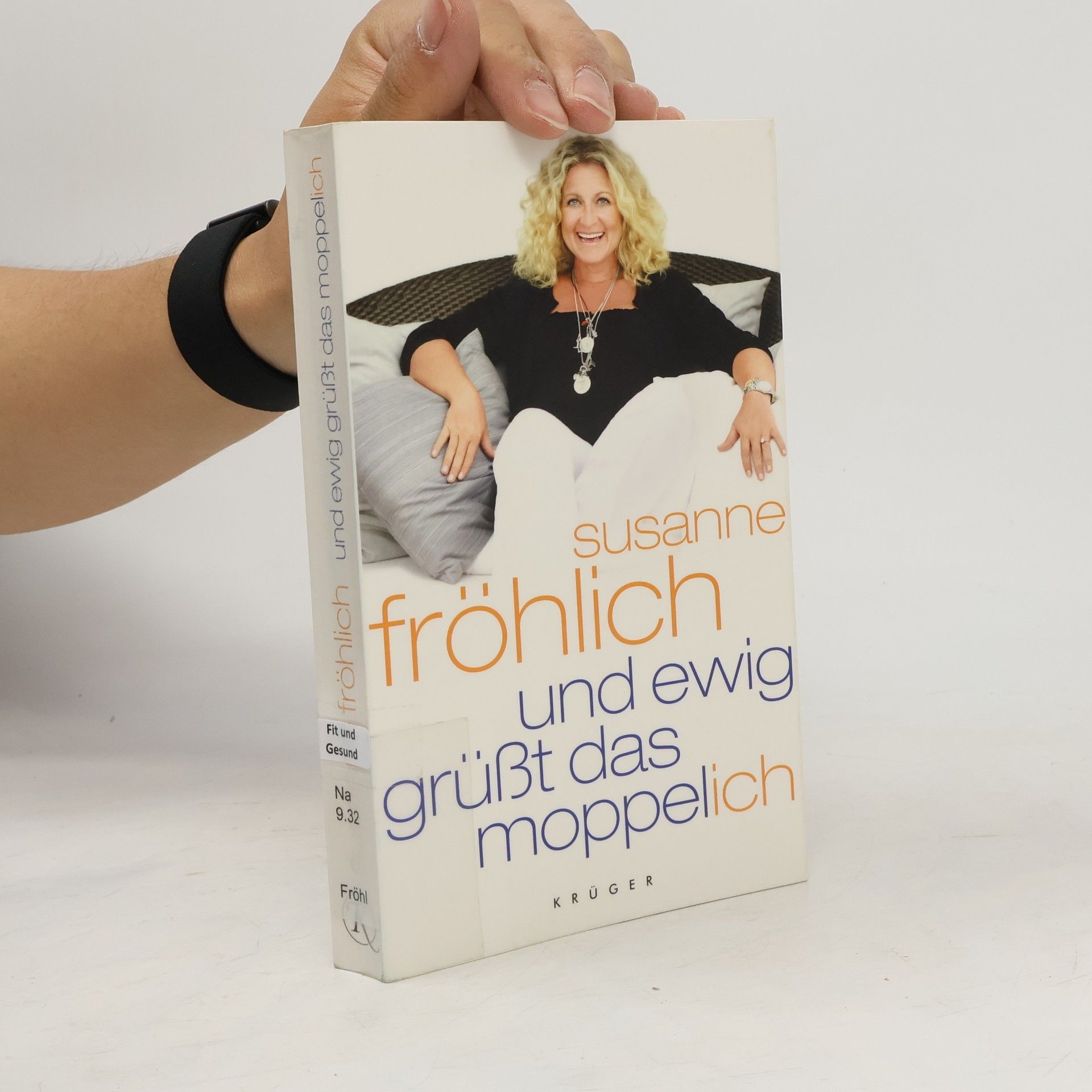 Susanne Fröhlich Und ewig grüßt das Moppel-Ich