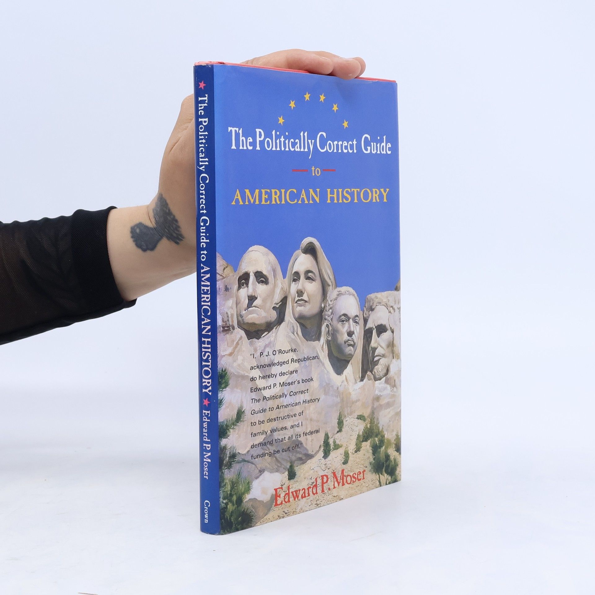 Edward P. Moser The Politically Correct Guide to American History