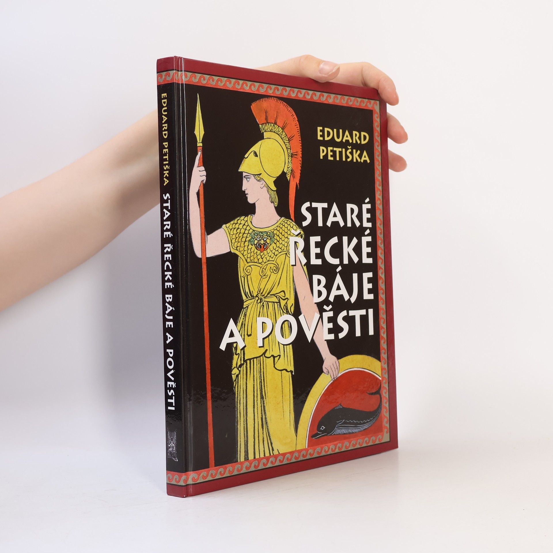 Eduard Petiška Staré řecké báje a pověsti