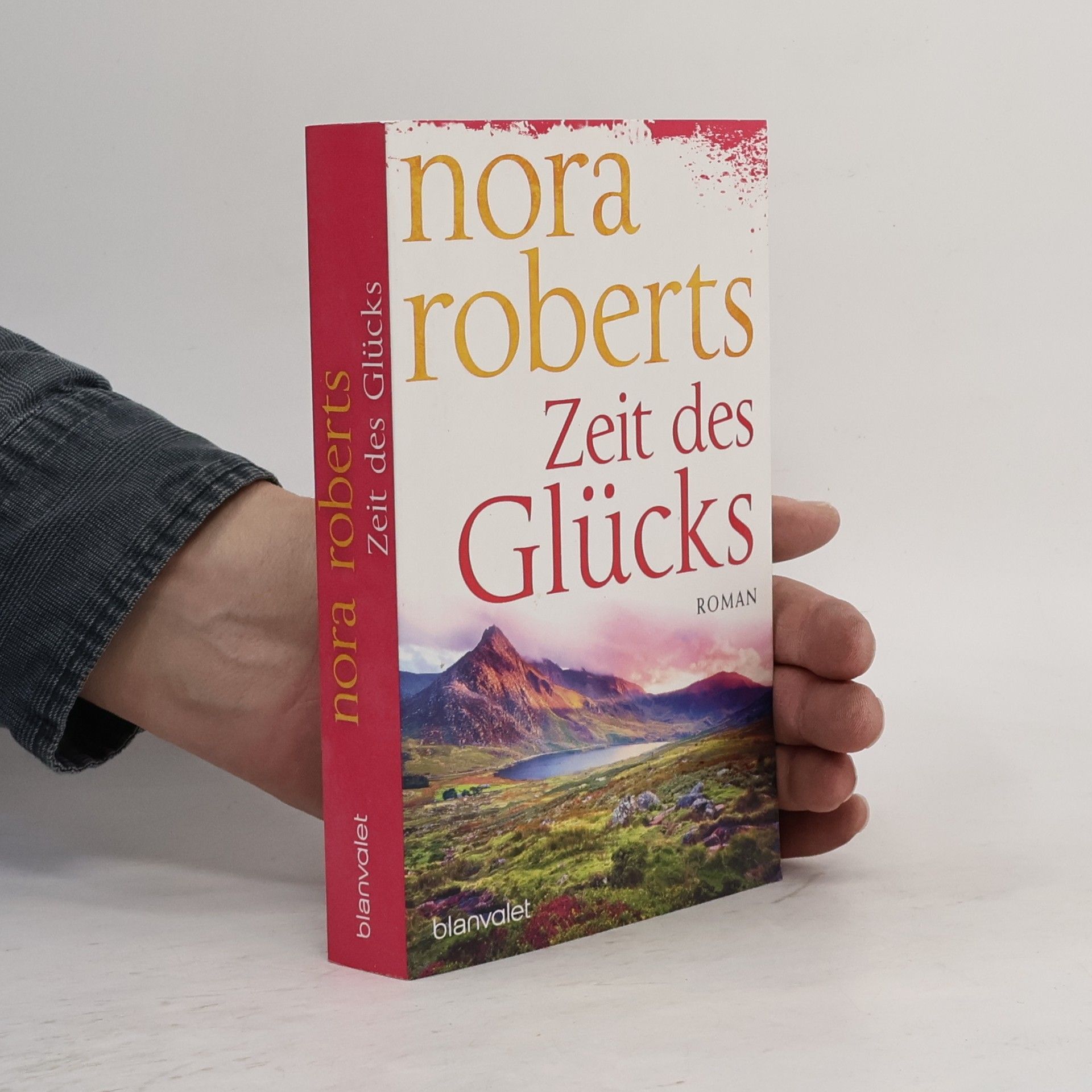 Nora Roberts Zeit des Glücks