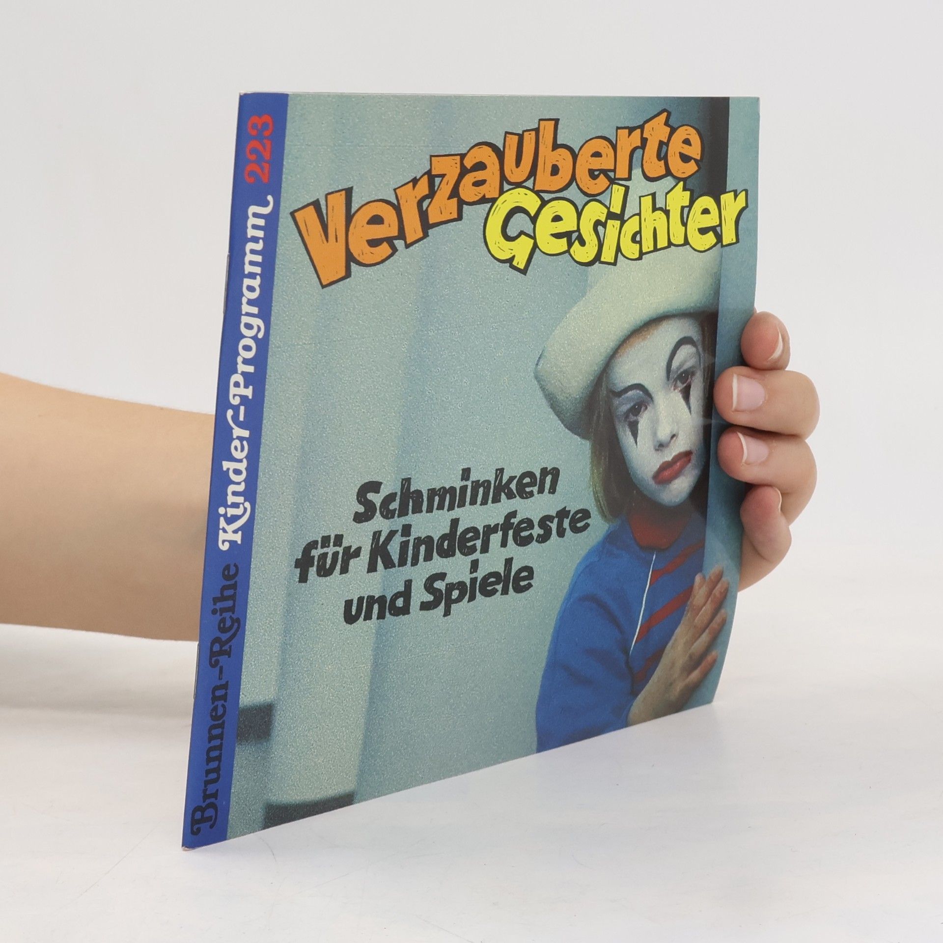 Ingeborg Becker Verzauberte Gesichter. Schminken für Kinderfeste und Spiele