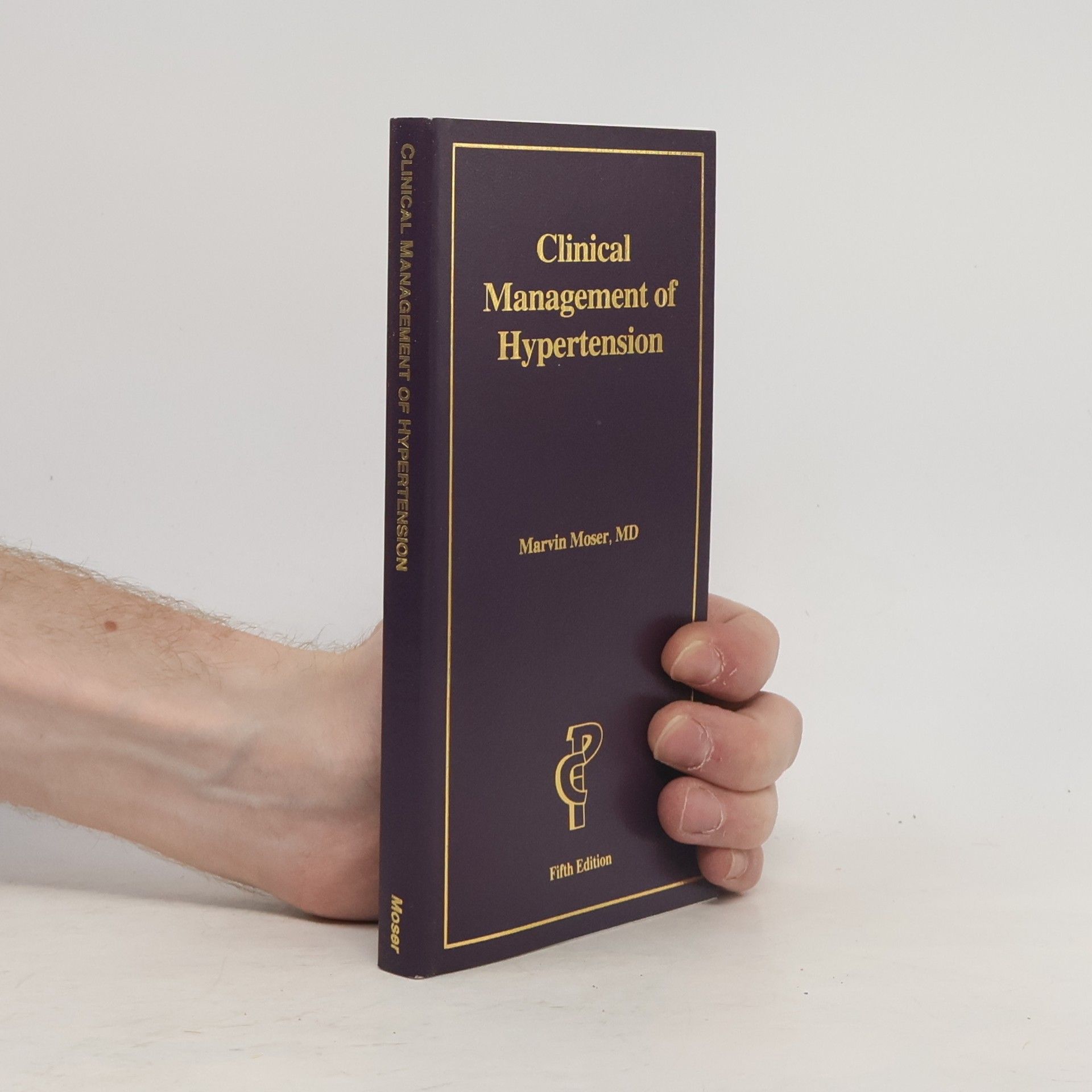 Marvin Moser Clinical Management of Hypertension