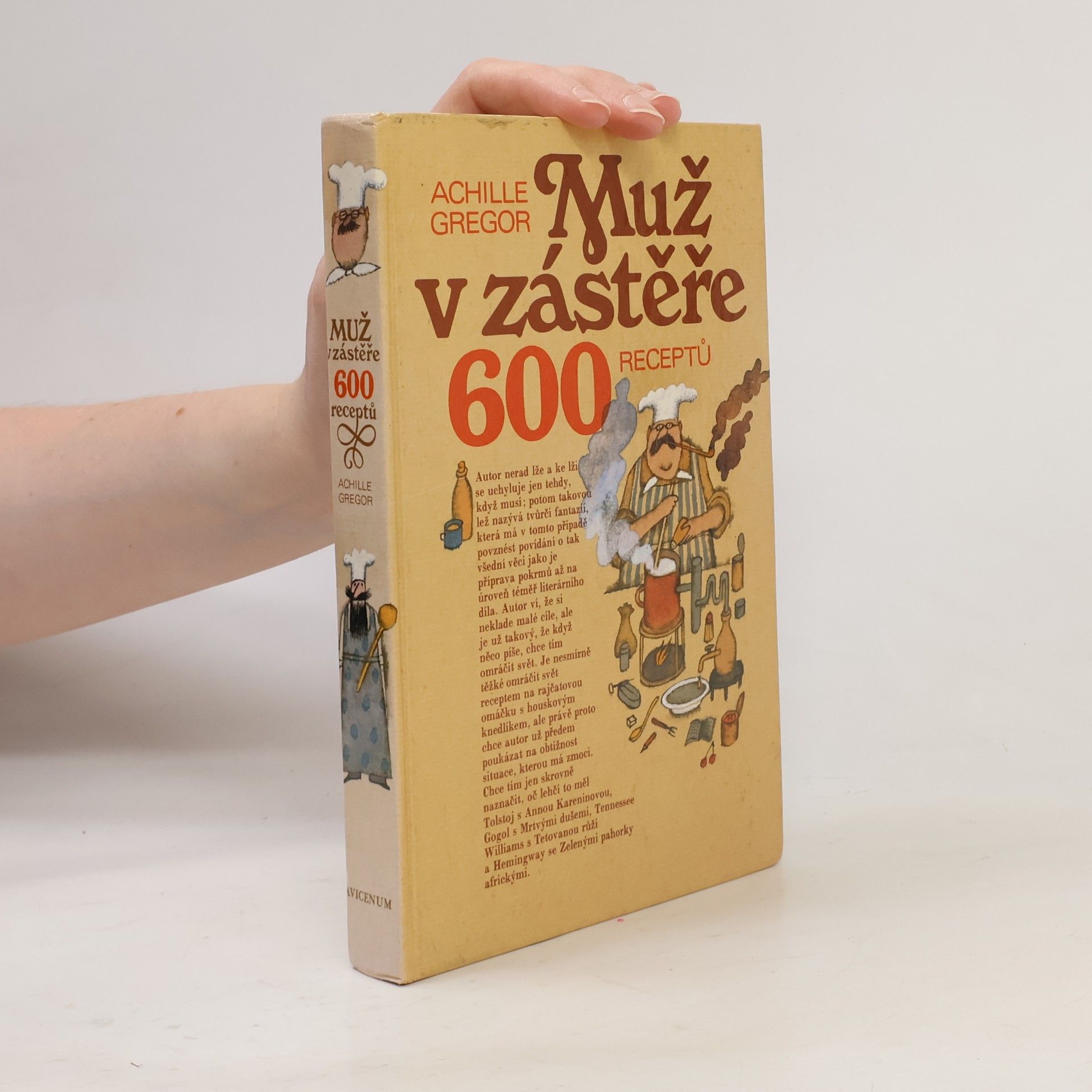 Achille Gregor Muž v zástěře. 600 receptů