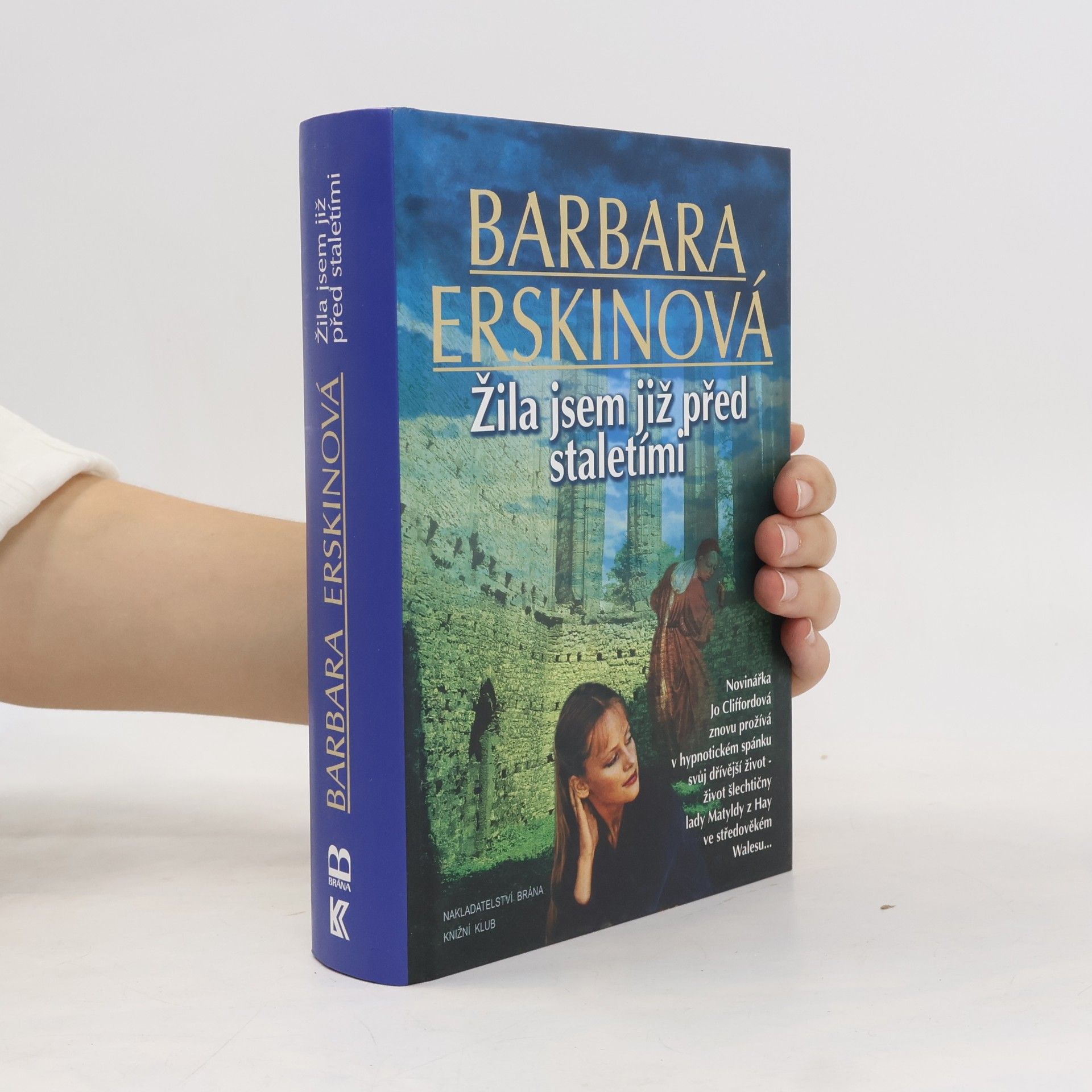 Barbara Erskine Žila jsem již před staletími
