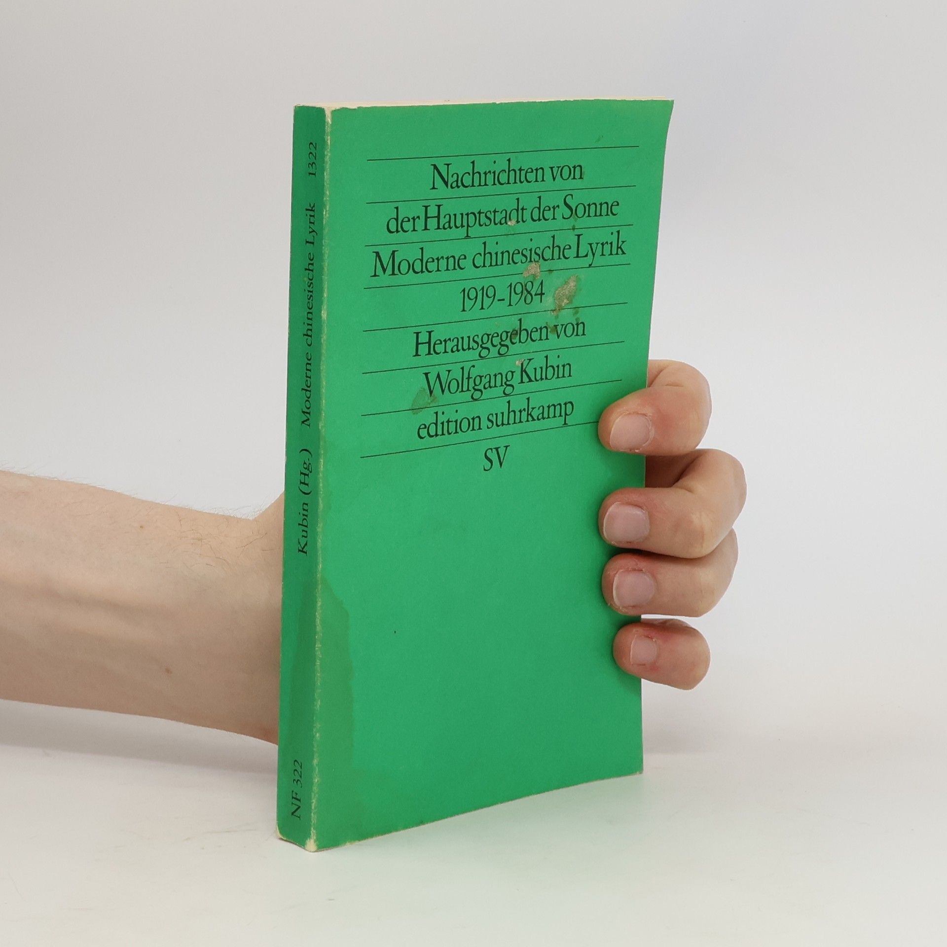 Wolfgang Kubin Nachrichten von der Hauptstadt der Sonne. Moderne chinesische Lyrik 1919-1984