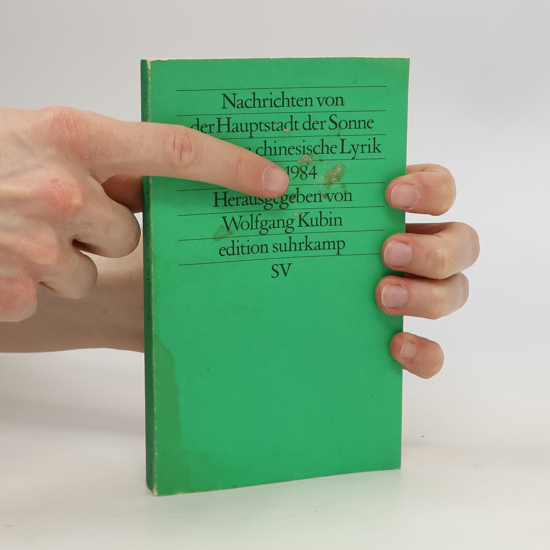 Wolfgang Kubin Nachrichten von der Hauptstadt der Sonne. Moderne chinesische Lyrik 1919-1984